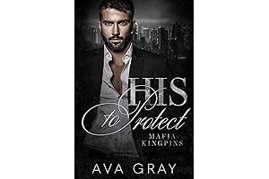 His to Protect: True Love Between a Fierce Kingpin and His Sweetheart