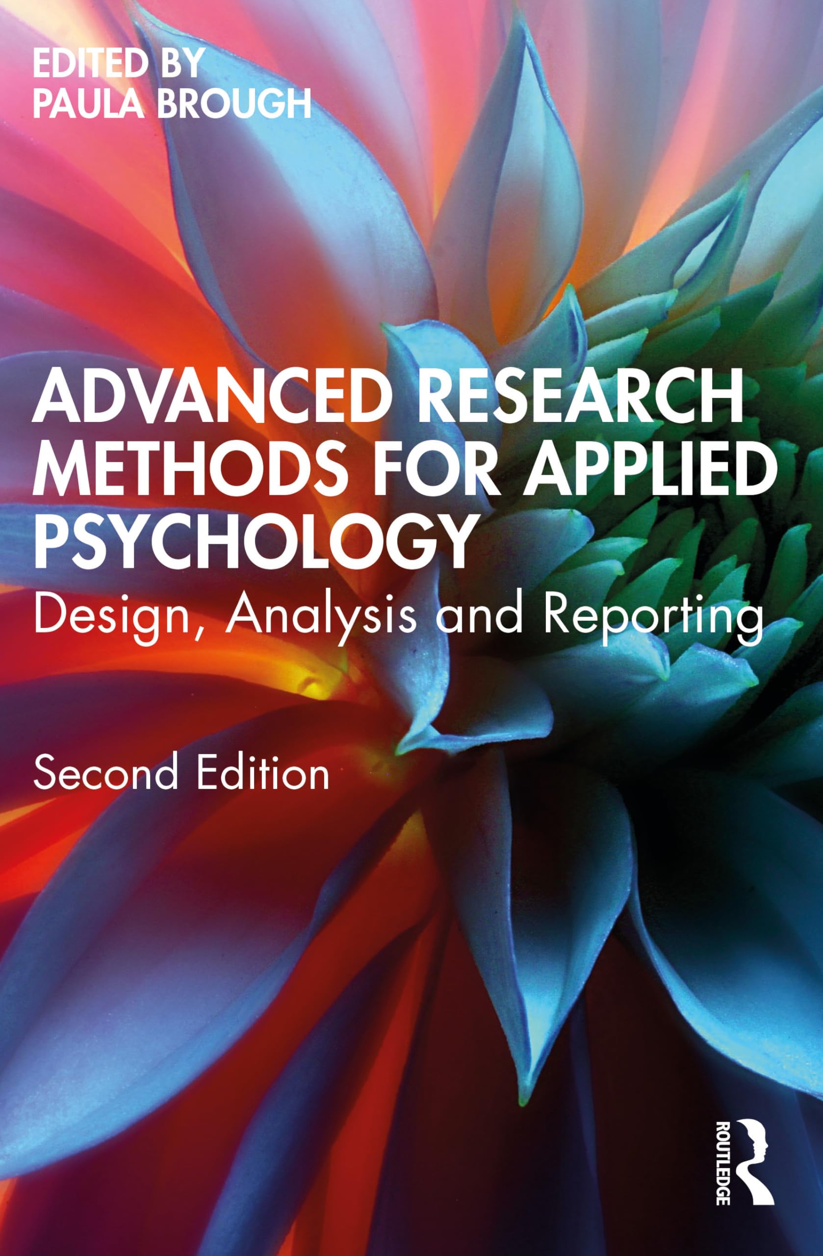 Advanced Research Methods for Applied Psychology: Design, Analysis and Reporting