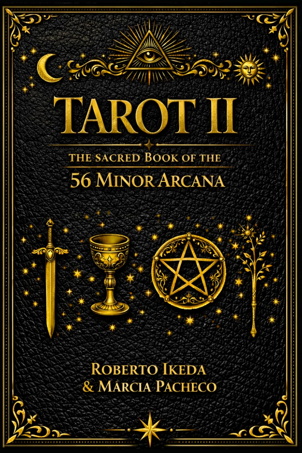 Tarot II: The Sacred Book of the 56 Minor Arcana (Tarot: The Sacred Trilogy)