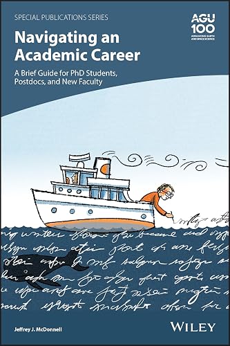 Navigating an Academic Career: A Brief Guide for PhD Students, Postdocs, and New Faculty: 74