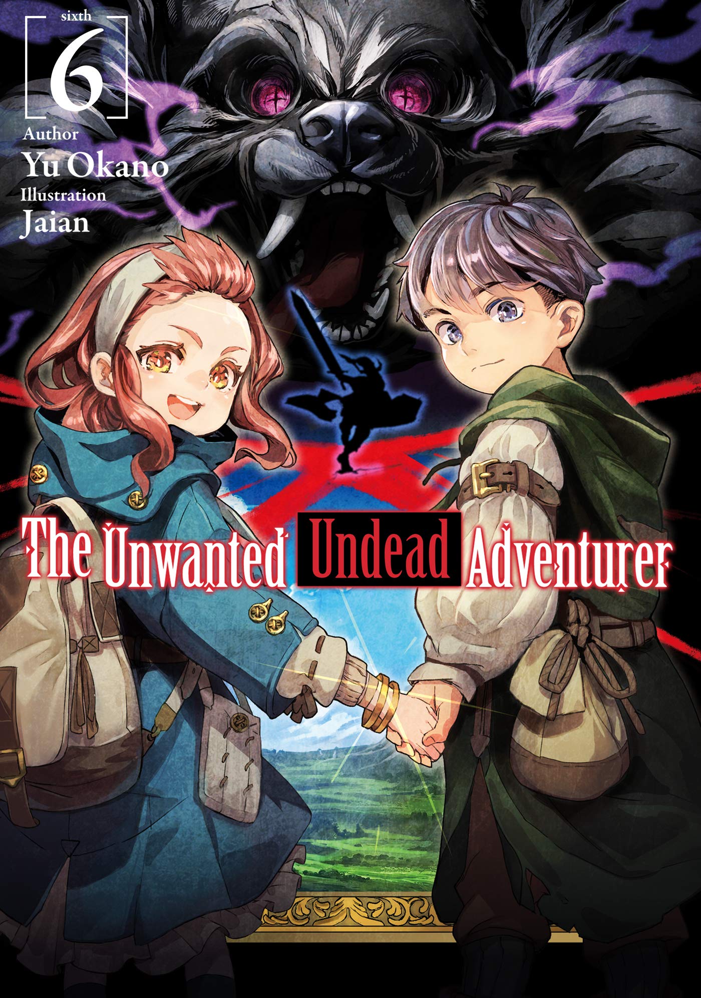 The Unwanted Undead Adventurer (Light Novel) Volume 6