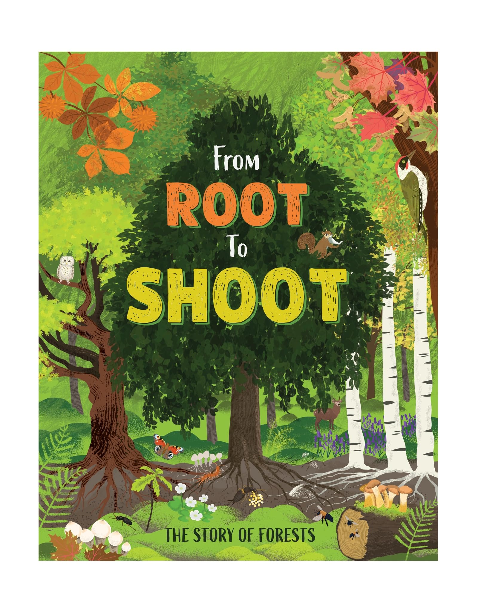 From Root to Shoot: The Story of Forests (Nature's Journeys)