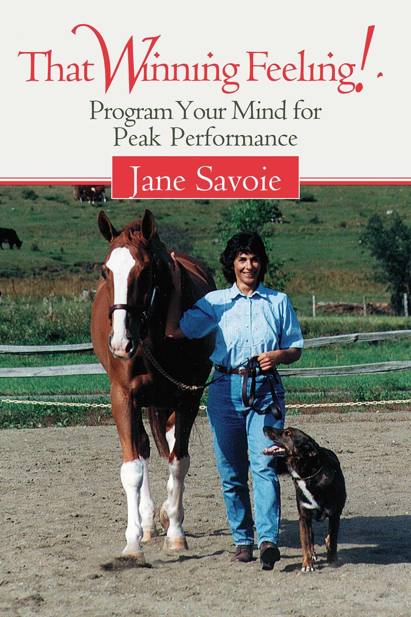 That Winning Feeling!: Program Your Mind for Peak Performance Paperback – August 1, 1997