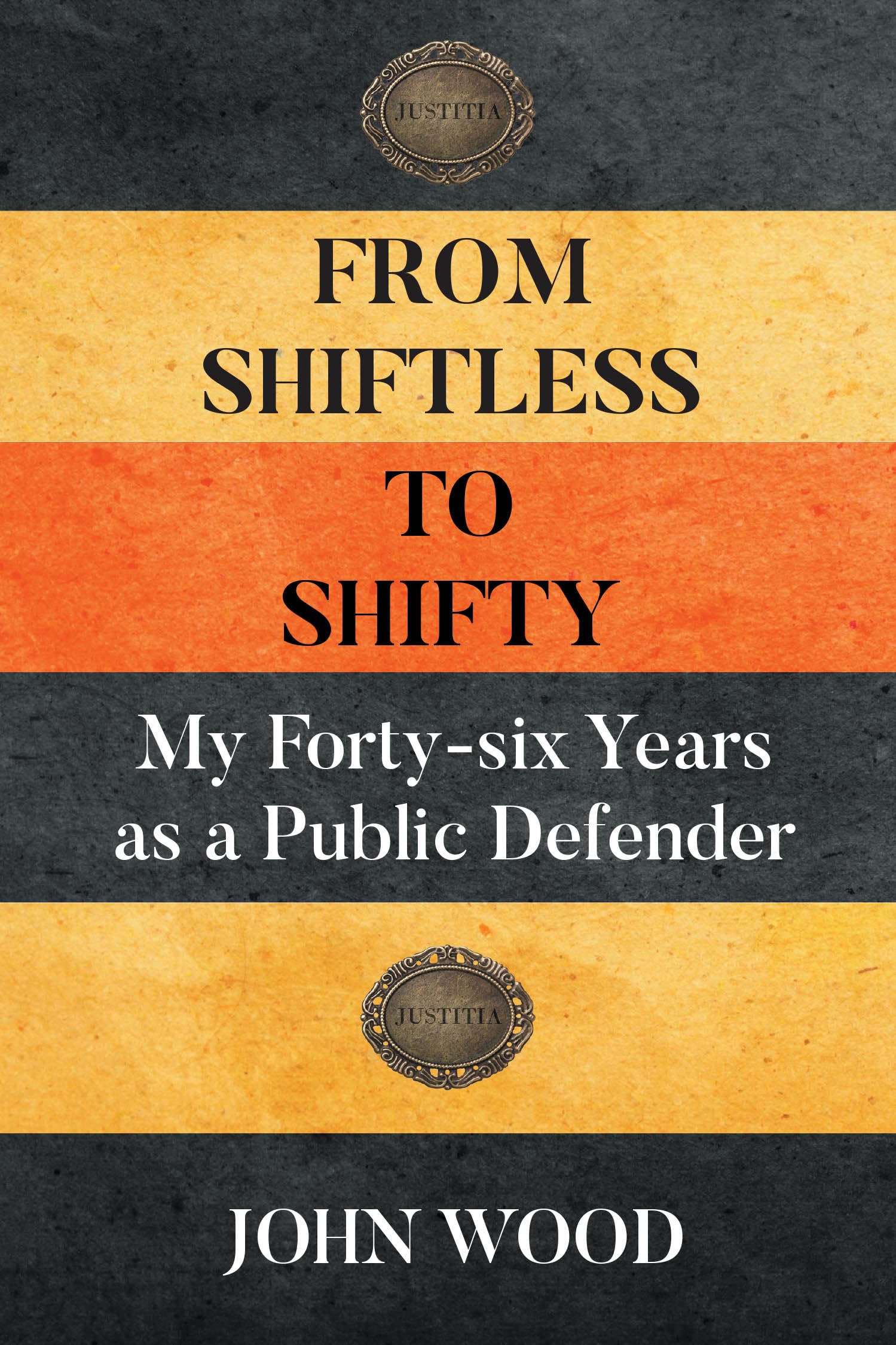 From Shiftless to Shifty: My Forty-six Years as a Public Defender