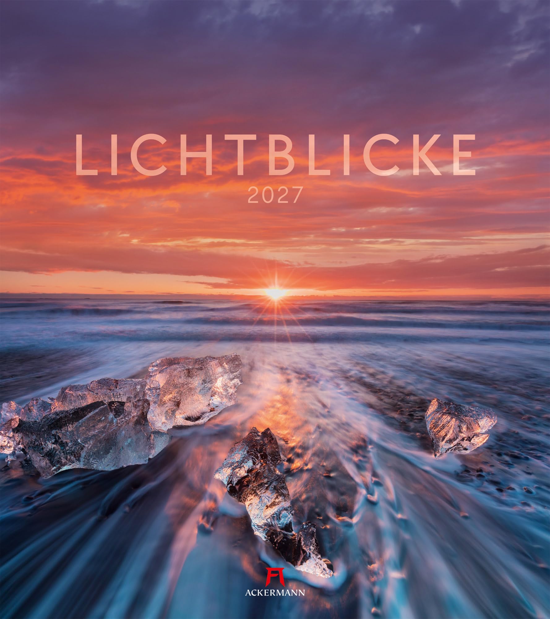 Lichtblicke Kalender 2027: Stimmungsvoller Natur-Kalender im großen Hochformat (48x54 cm) | Landschaften im Licht der Sonne