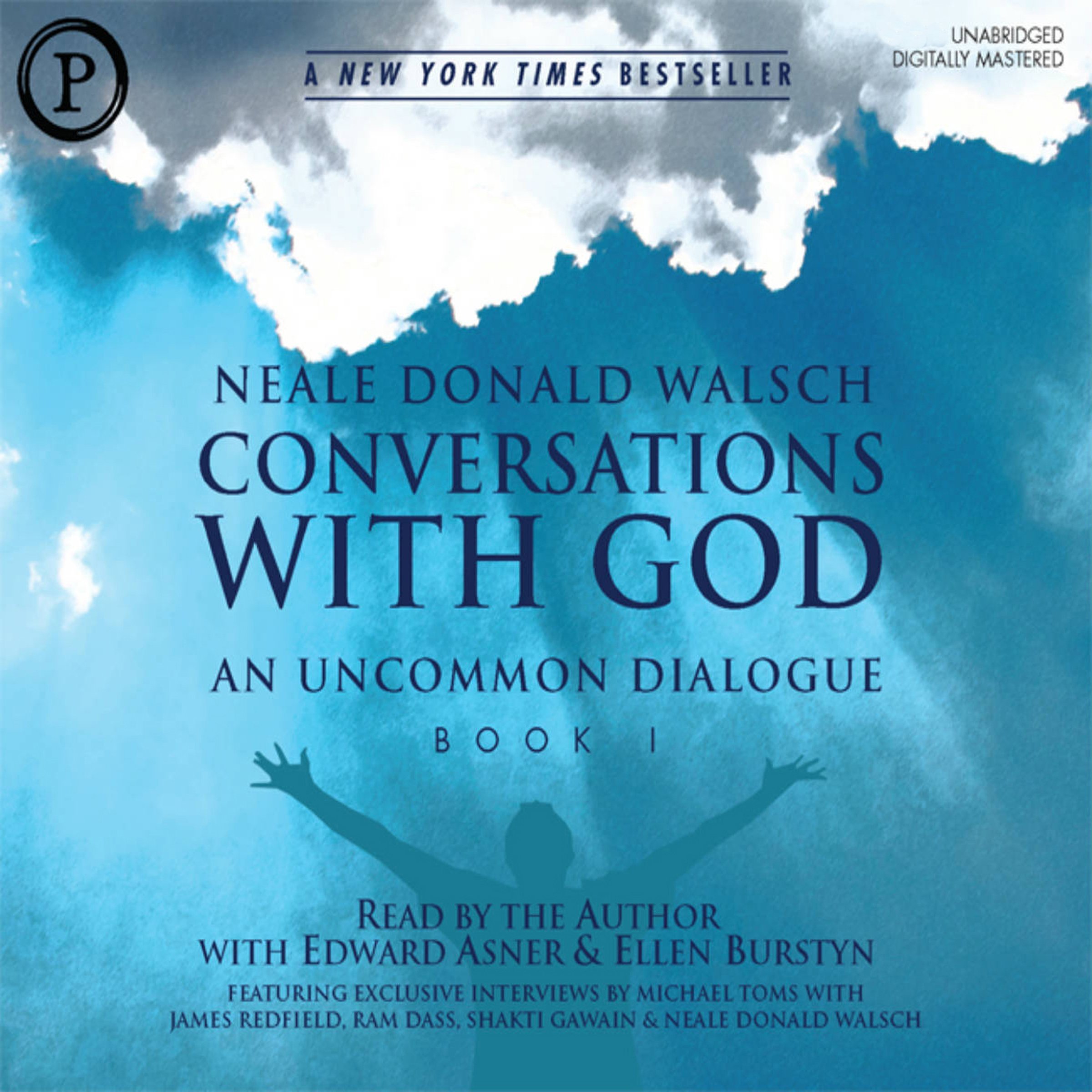Conversations with God: An Uncommon Dialogue, Book 1, Volume 1