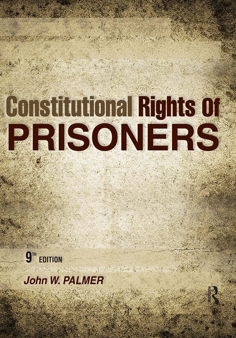 Constitutional Rights of Prisoners 9781593455033 Palmer