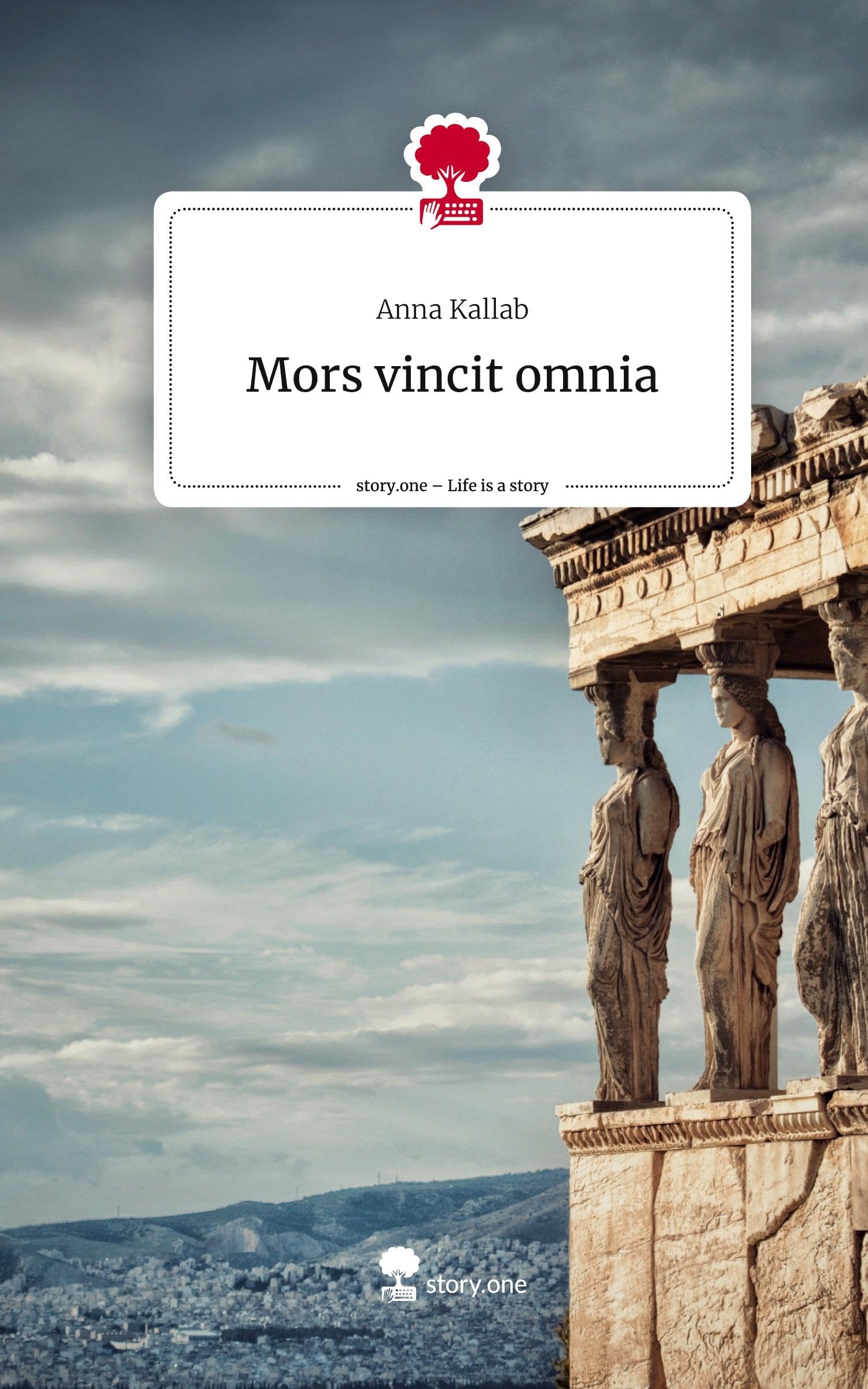 Mors vincit omnia. Life is a Story - story.one