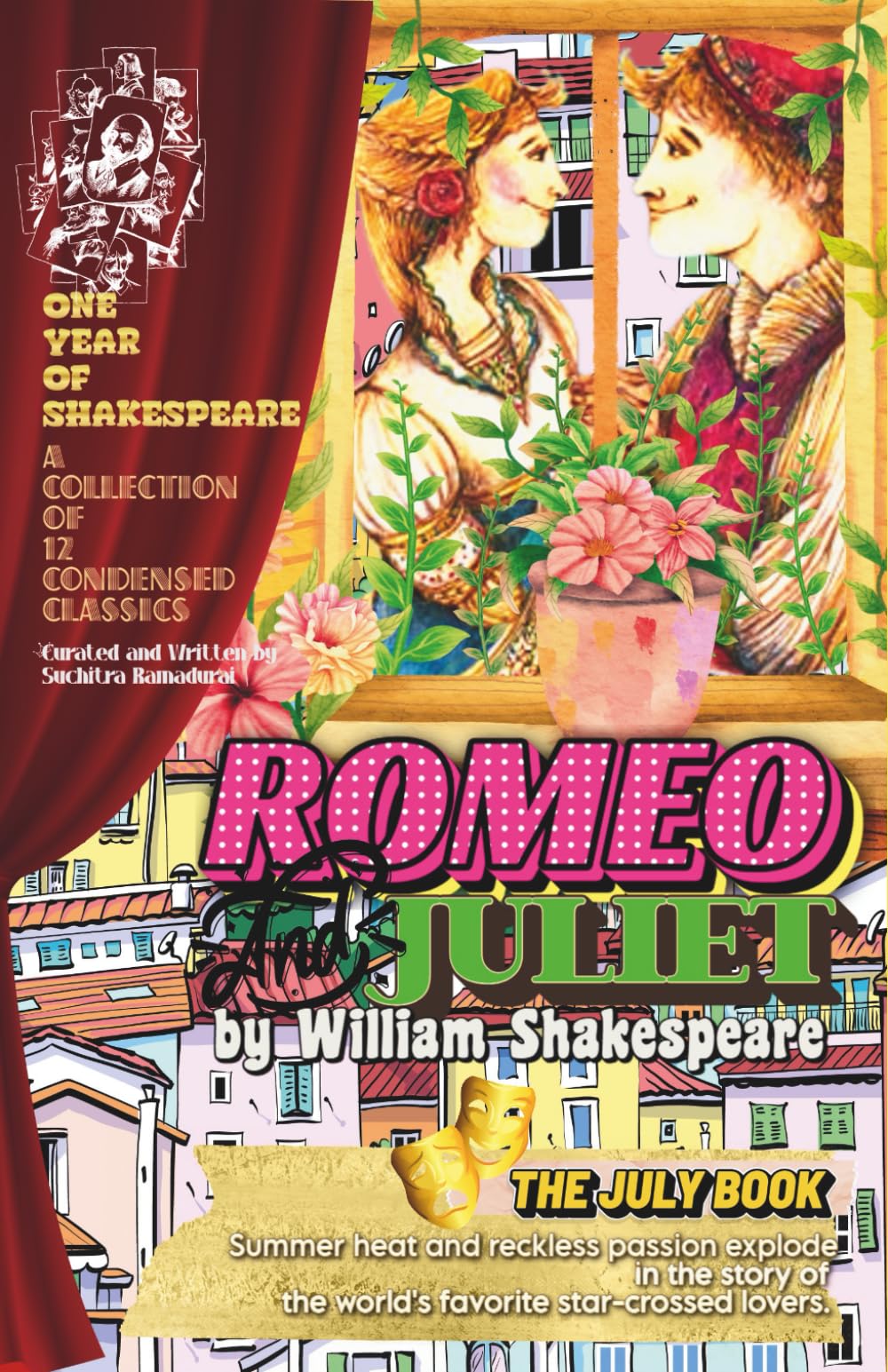 ROMEO AND JULIET by William Shakespeare; Condensed and Written by Suchitra Ramadurai; Softcover/Paperback: 'One Year of Shakespeare' - The July Book