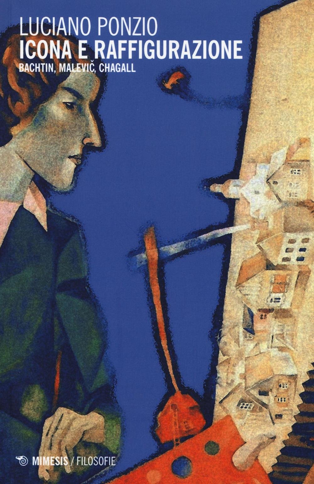Icona E Raffigurazione. Bachtin, Malevic, Chagall - 4