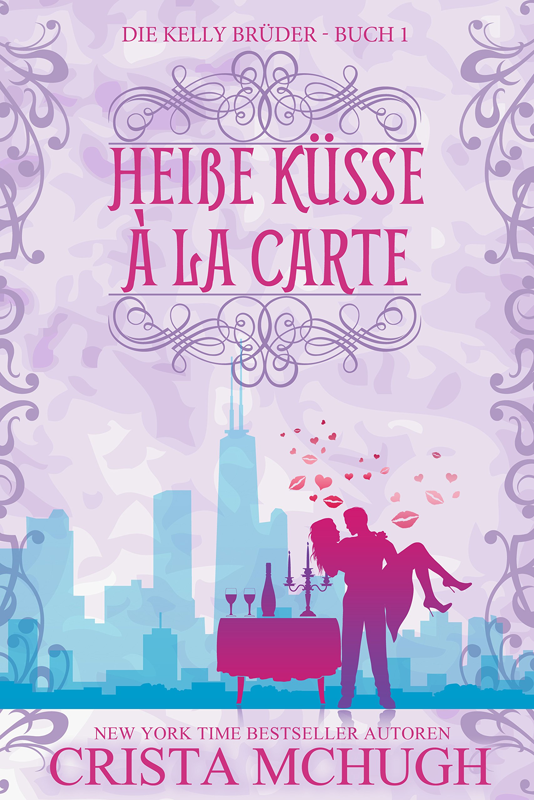 Heiße Küsse à la carte (Die Kelly Brüder 1) (German Edition)