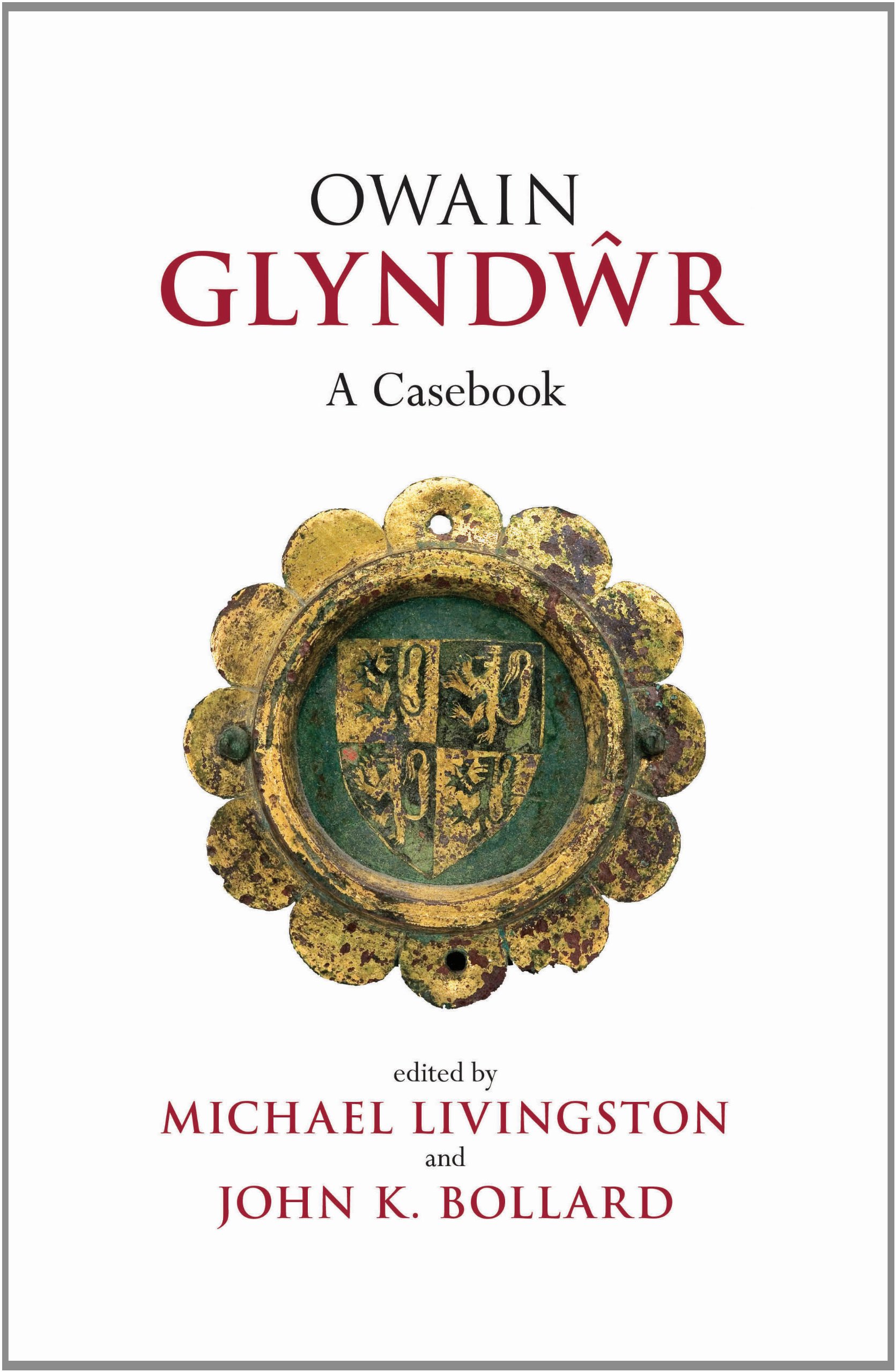 Owain Glyndwr: A Casebook (Liverpool Historical Casebooks)
