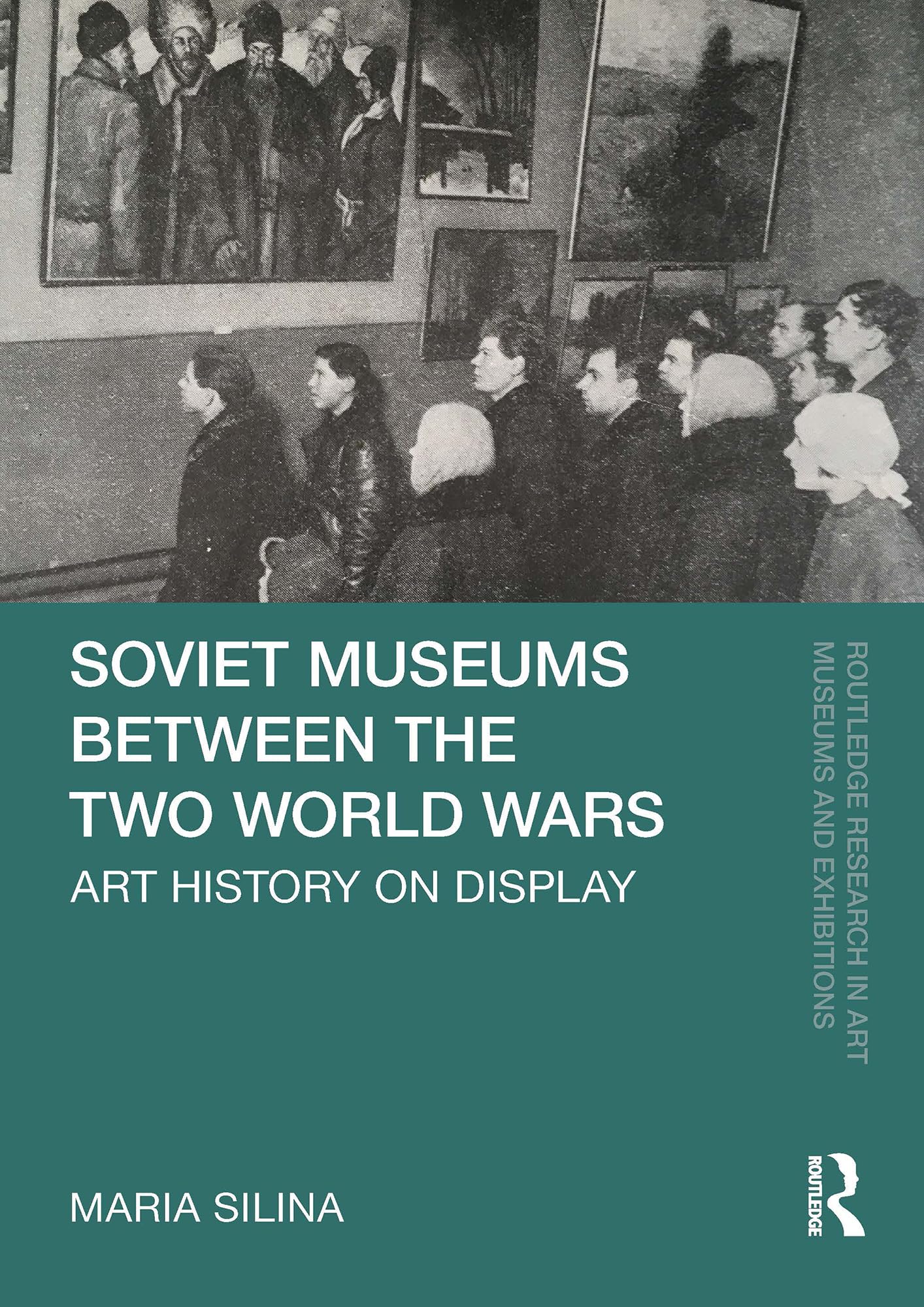 Monographie musées soviétiques histoire de l'art exposition Routledge livre entre-deux-guerres