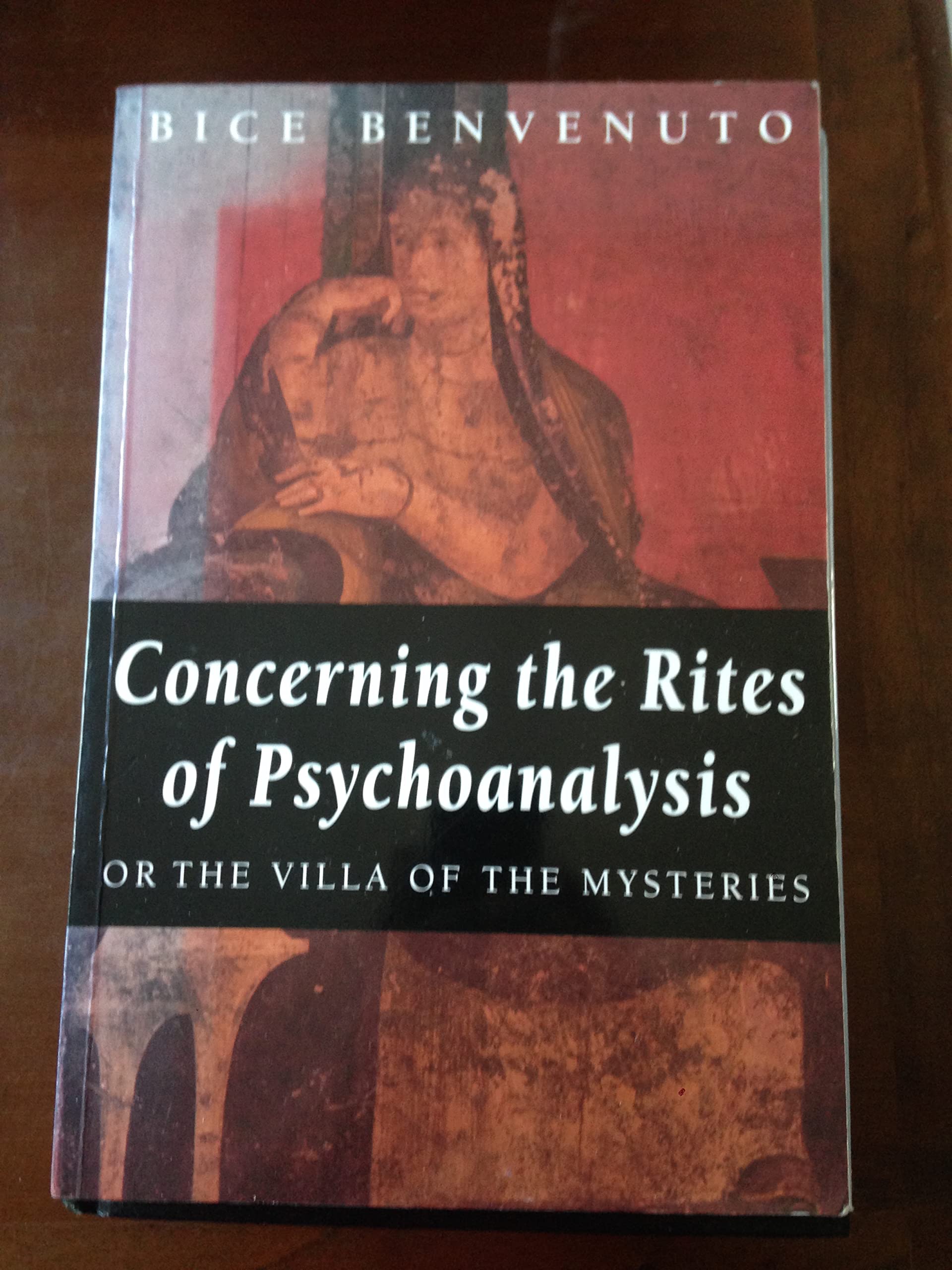 Concerning the Rites of Psychoanalysis: Or the Villa of the Mysteries