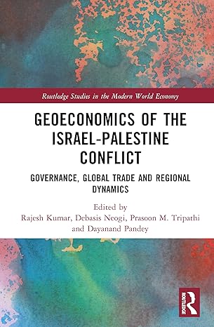 Geoeconomics of the Israel–Palestine Conflict (Routledge Studies in the Modern World Economy) book cover