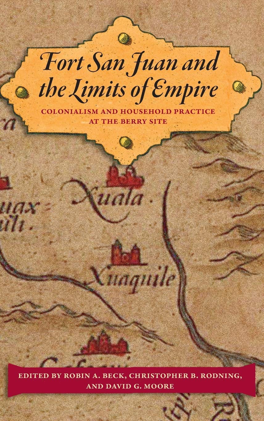 Fort San Juan and the Limits of Empire: Colonialism and Household Practice at the Berry Site