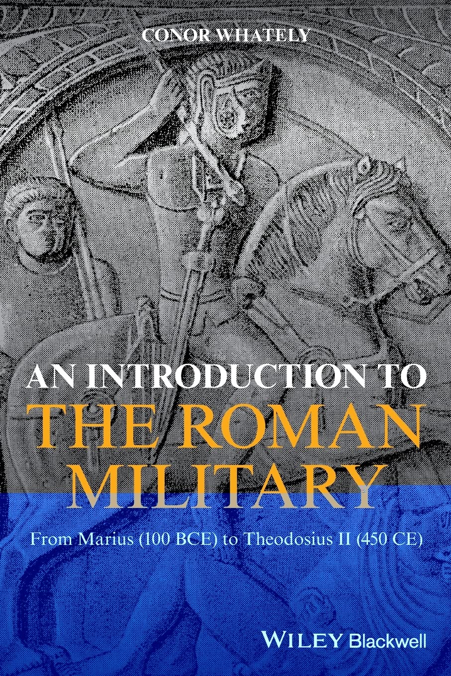 An Introduction to the Roman Military by Conor Whately PAPERBACK 9781119139799