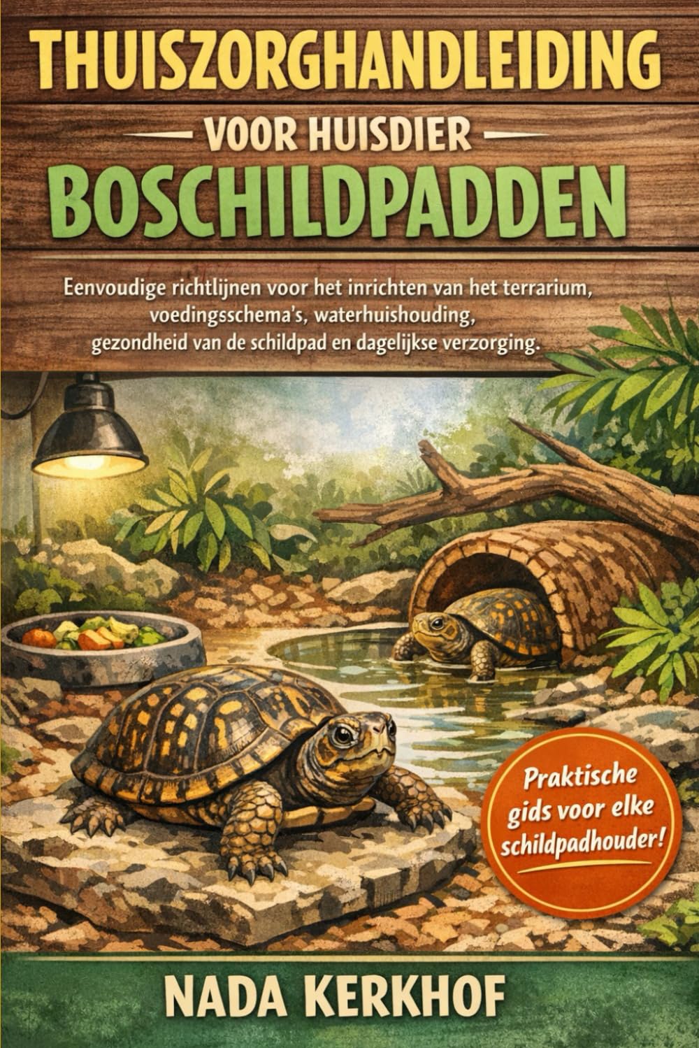 THUISZORGHANDLEIDING VOOR HUISDIER BOSCHILDPADDEN: Eenvoudige richtlijnen voor het inrichten van het terrarium, voedingsschema's, waterhuishouding, ... van de schildpad en dagelijkse verzorging.