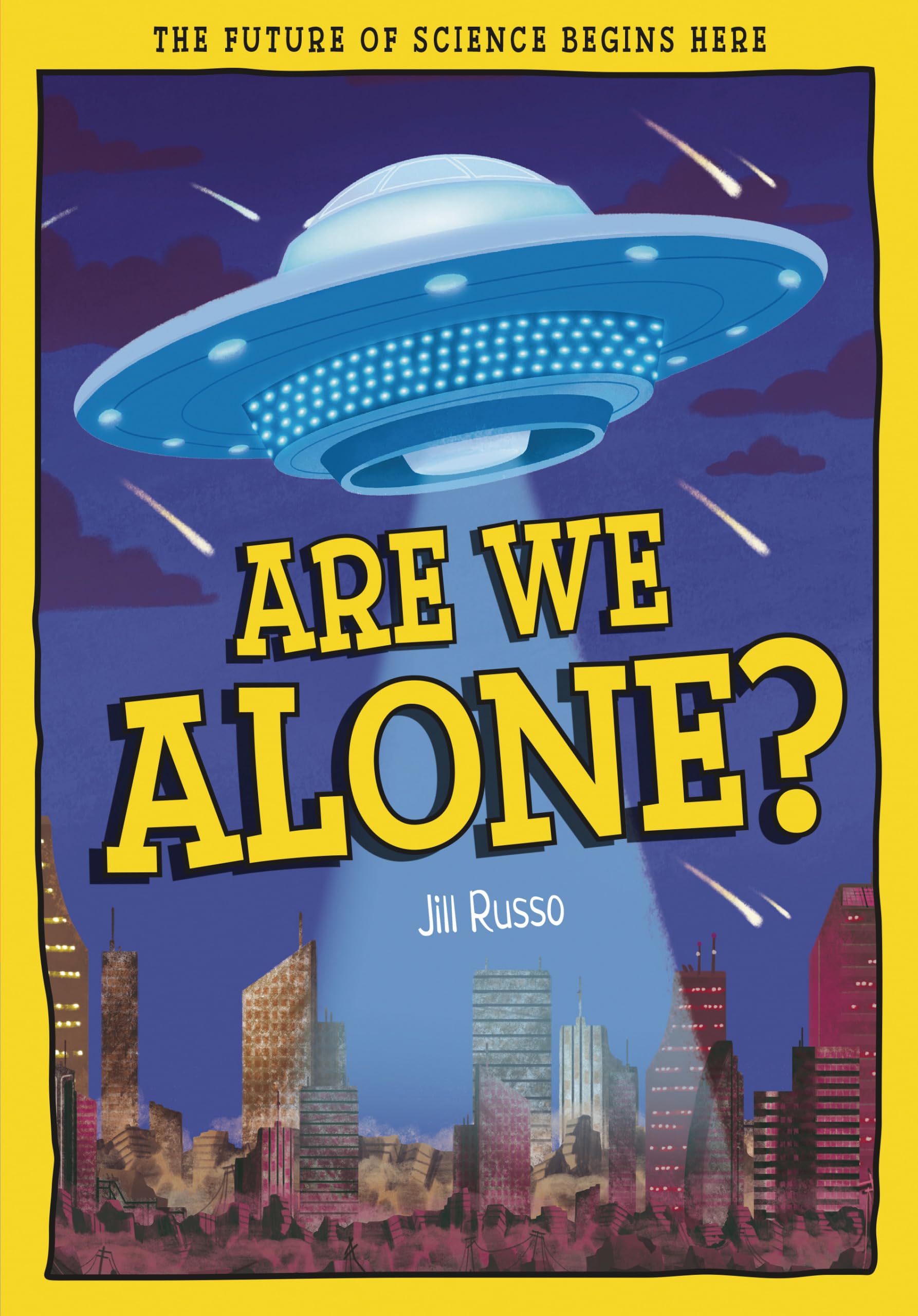 Are We Alone?: The Future of Science Begins Here (Tomorrow's World)