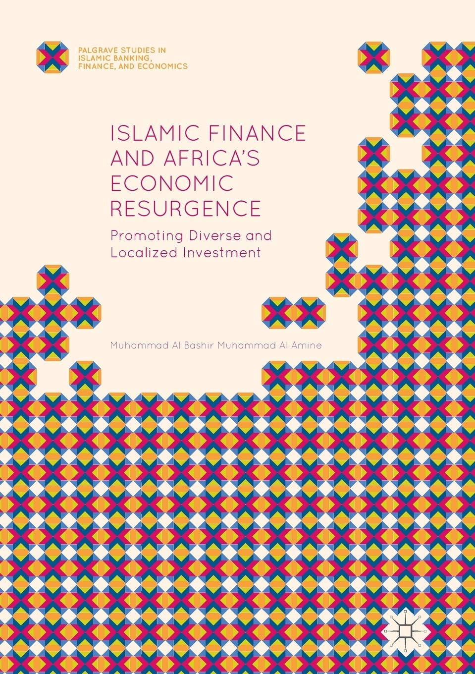 Islamic Finance and Africa's Economic Resurgence: Promoting Diverse and Localized Investment