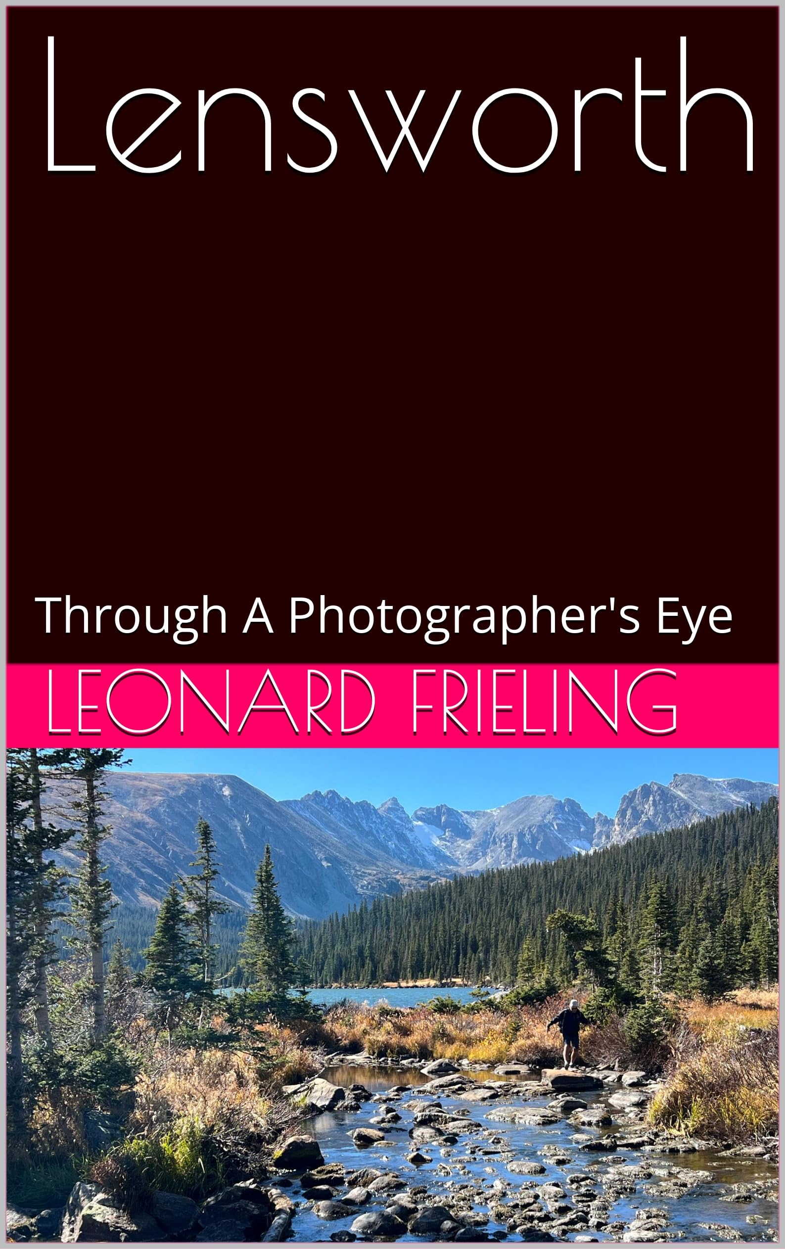 Lensworth: Through A Photographer's Eye