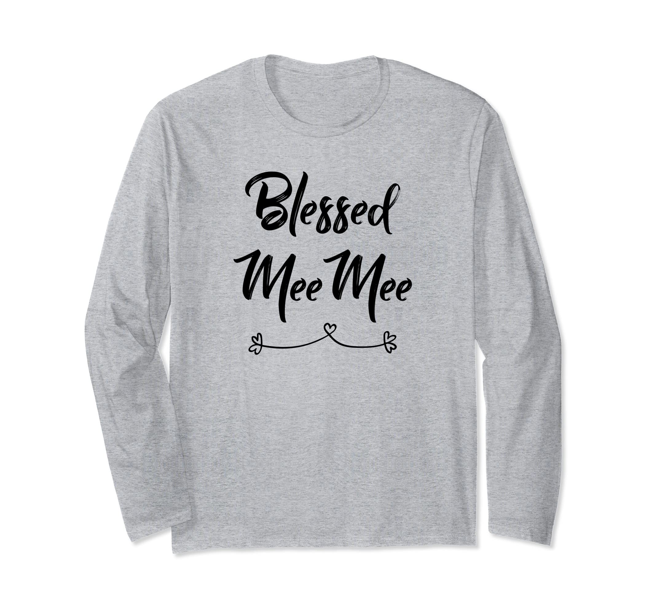 Blessed Meemee Gift Long Sleeve T-Shirt