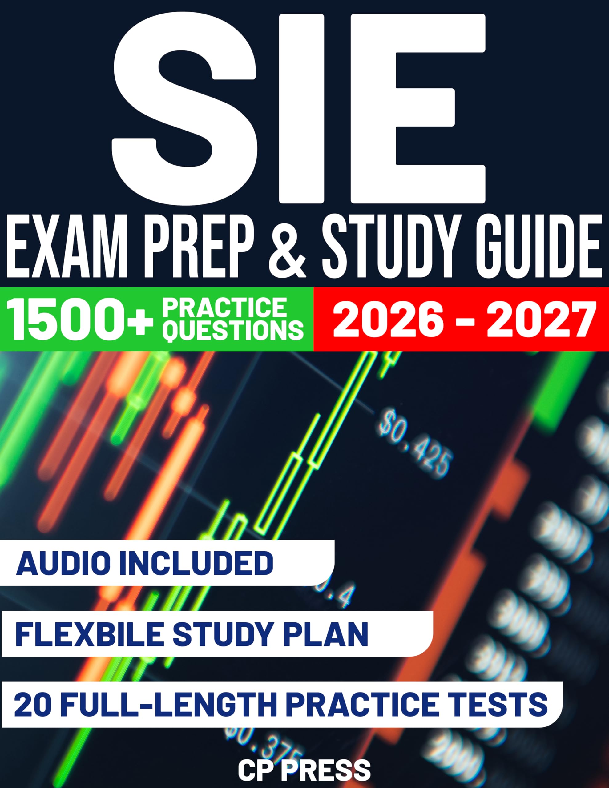 SIE Exam Prep & Study Guide: Study Less Than 1 Hour a Day and Pass with Confidence - Fully Updated for T+1 Rules, Packed with 1,500+ Practice Questions, Mock Exams, and Proven Test-Taking Strategies
