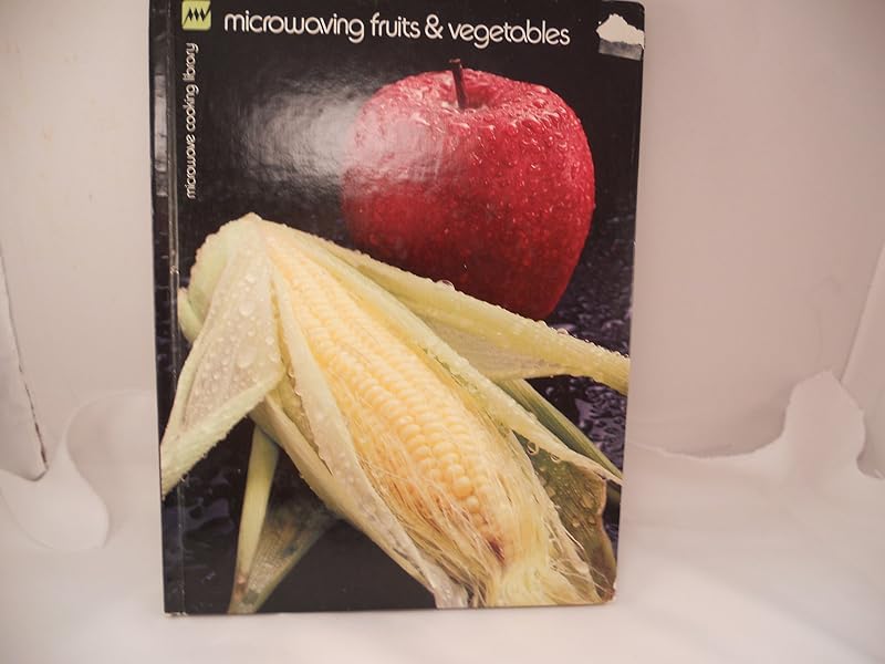 Microwaving Fruits and Vegetables