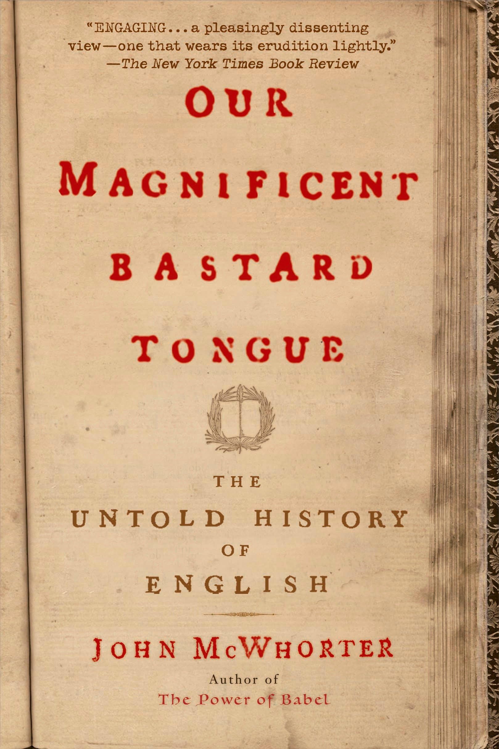 Our Magnificent Bastard Tongue Paperback – Deckle Edge, 27 October 2009