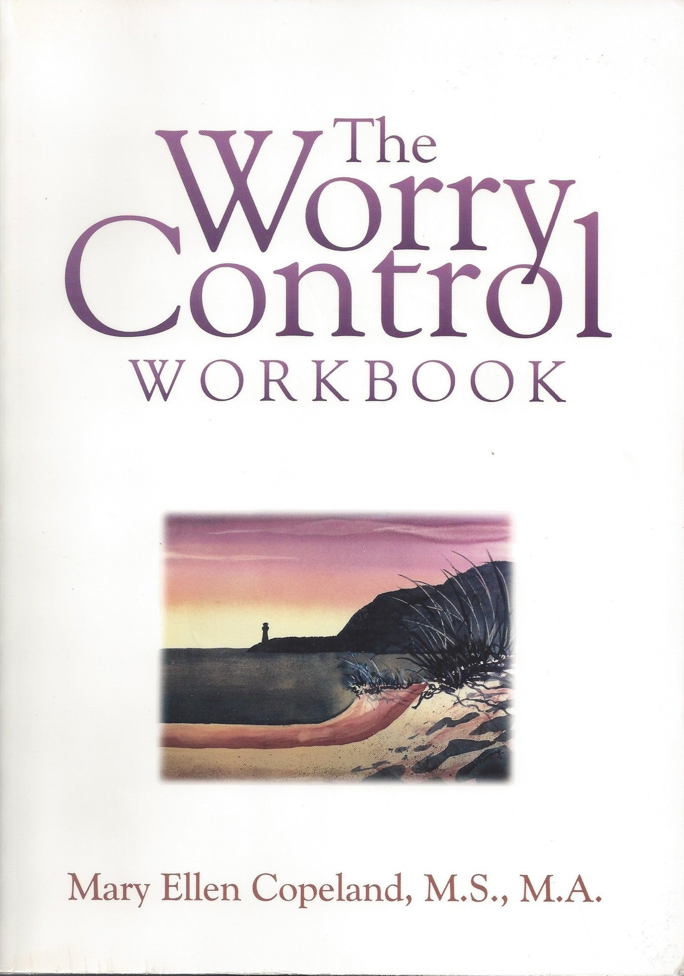 The Worry Control Workbook