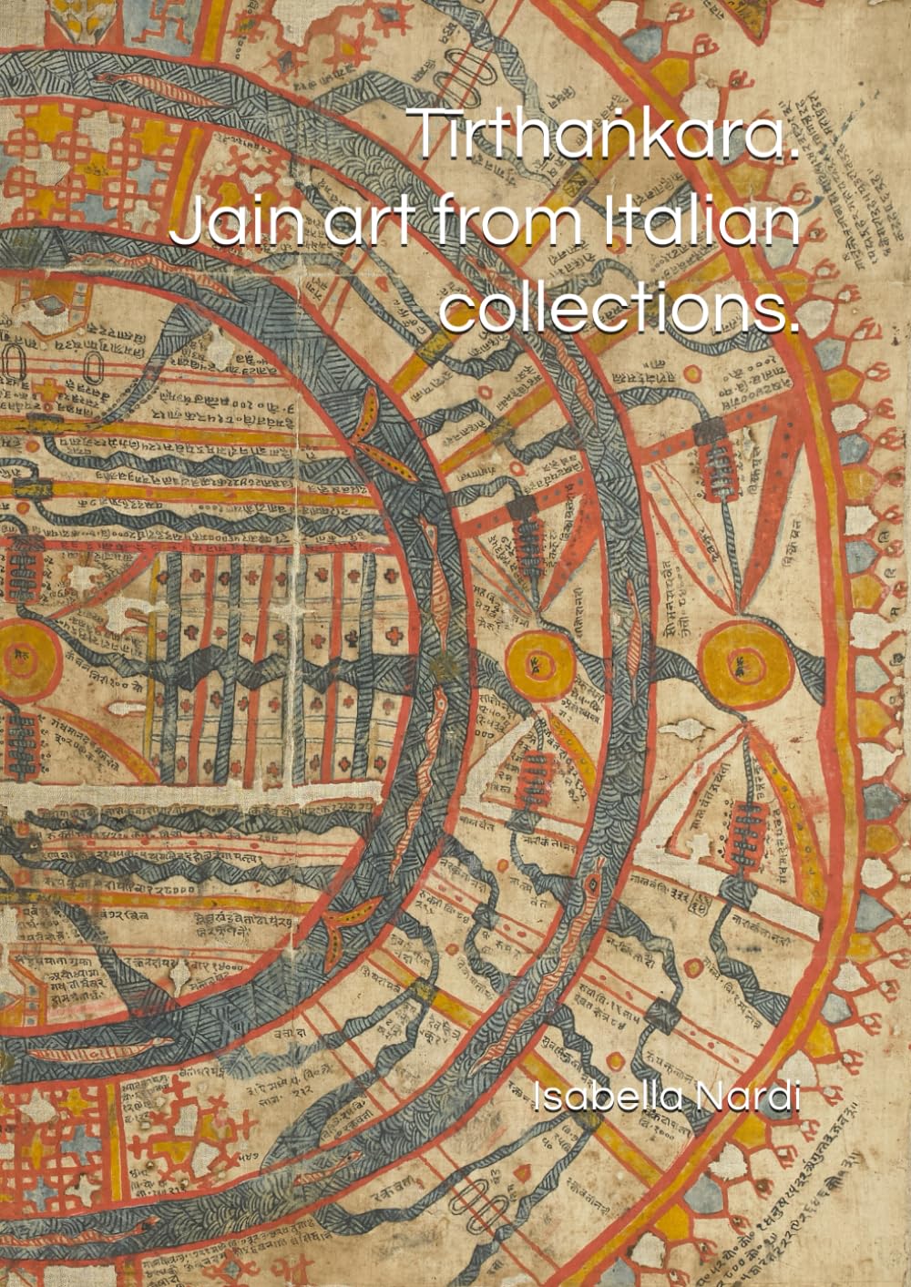 Tīrthaṅkara. Jain art from Italian collections.