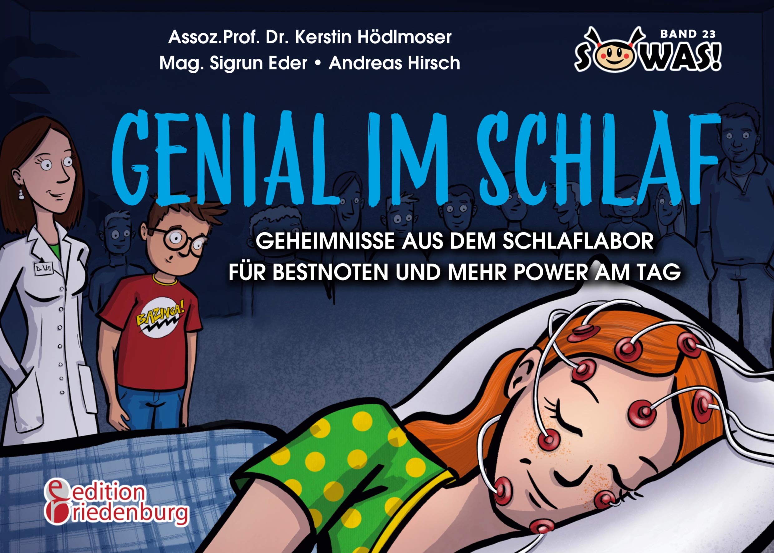 Genial im Schlaf - Geheimnisse aus dem Schlaflabor für Bestnoten und mehr Power am Tag: Mit cleveren Bonus-Seiten, goldenen Handy-Regeln und eigenem Schlaf-Tagebuch (SOWAS! 23) (German Edition)