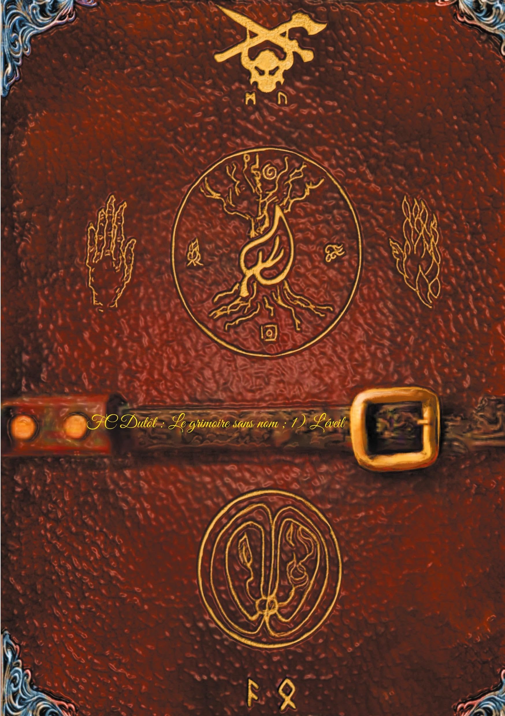 Le grimoire sans nom: 1) l'éveil