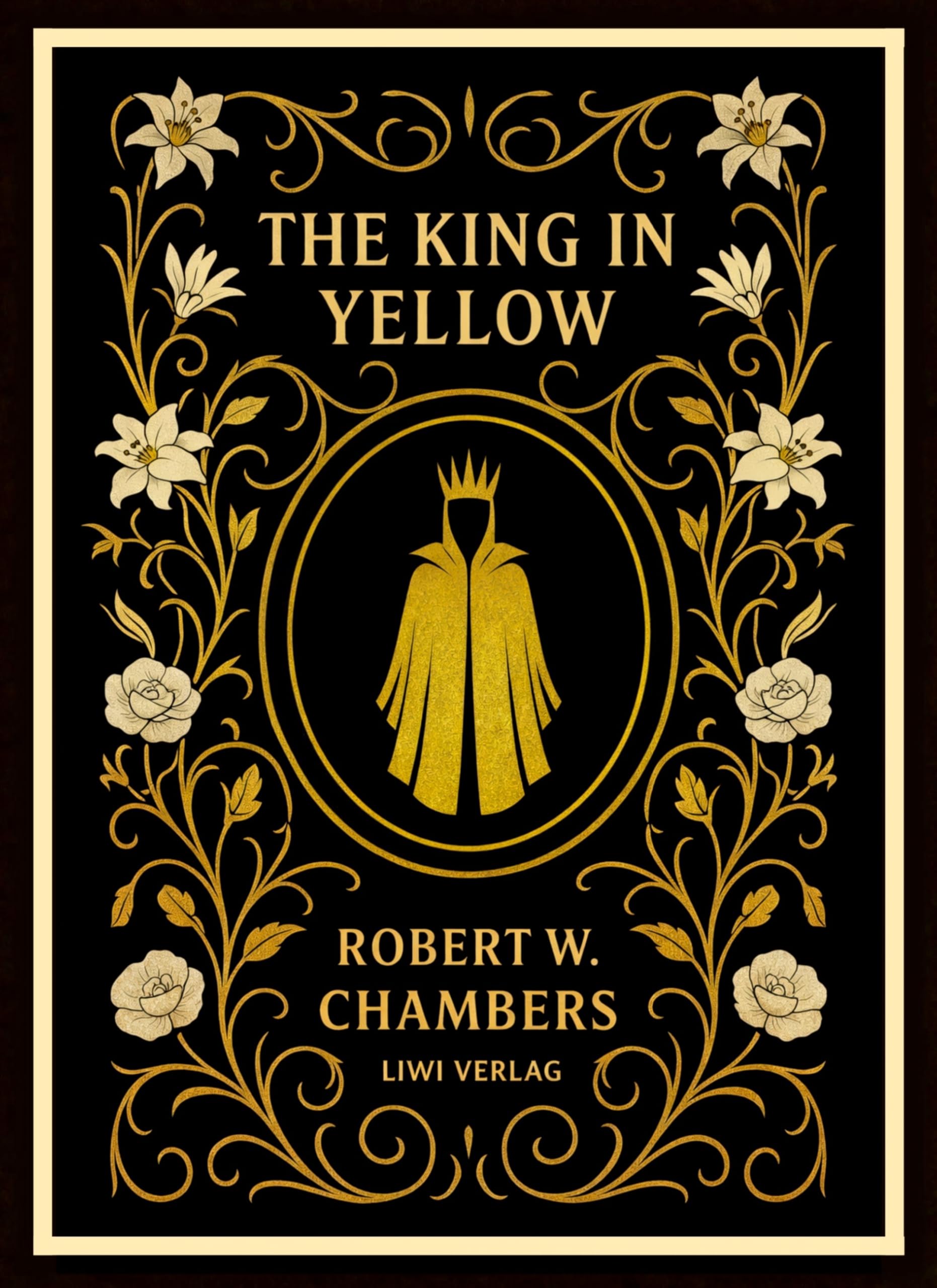 Robert W. Chambers: The King in Yellow (English Edition)