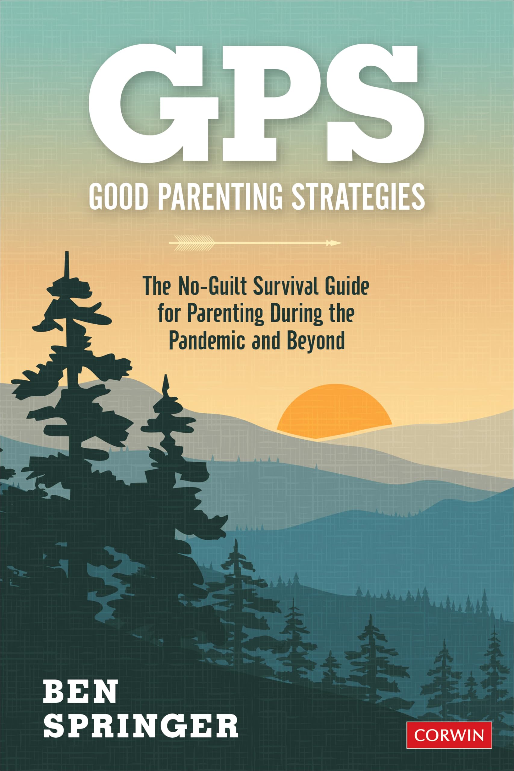 Buy Gps: Good Parenting Strategies: The No-guilt Survival Guide for Parenting During the Pandemic and Beyond — BookShops.in