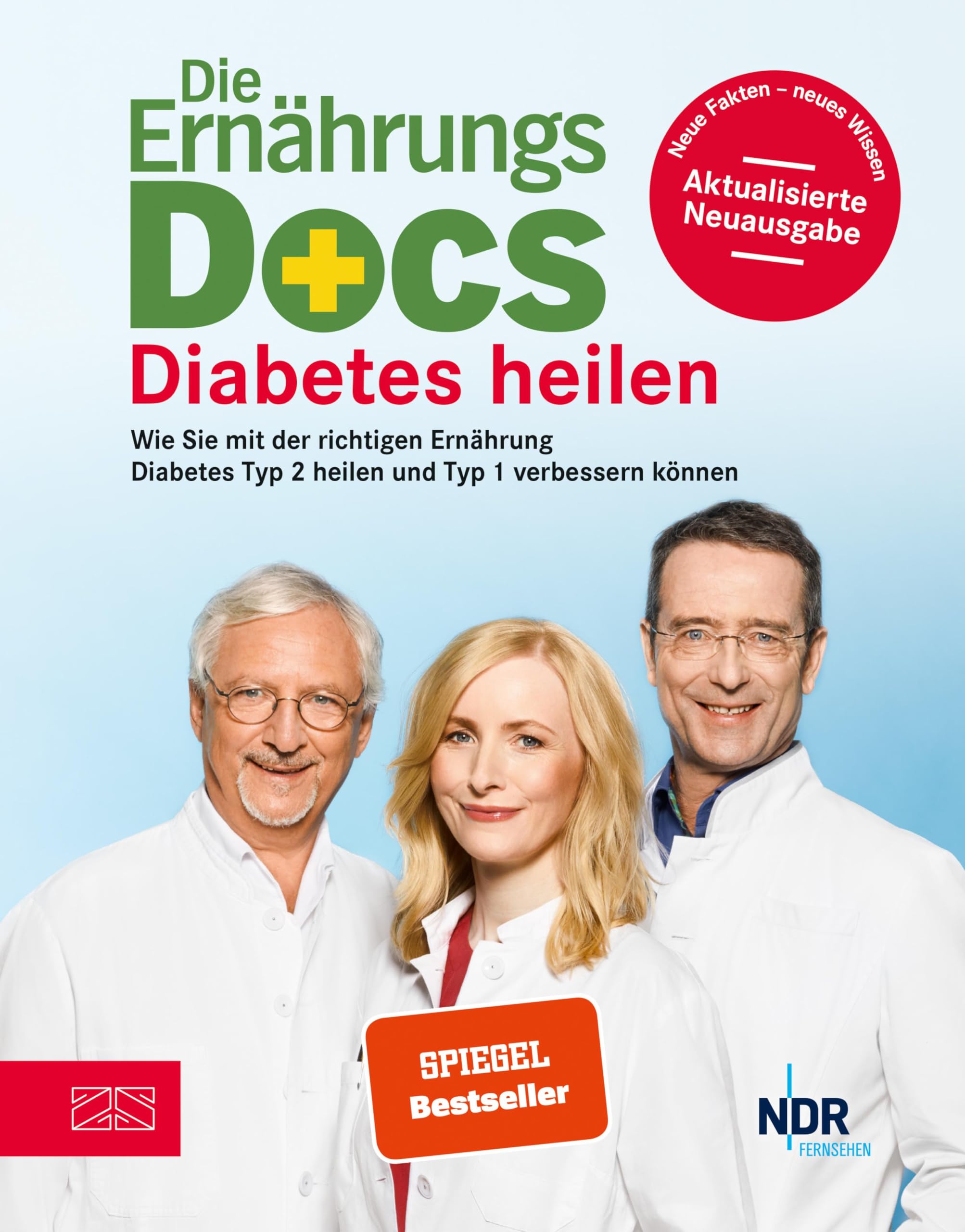Die Ernährungs-Docs – Diabetes heilen: Wie Sie mit der richtigen Ernährung Diabetes Typ 2 heilen und Typ 1 verbessern können (German Edition)