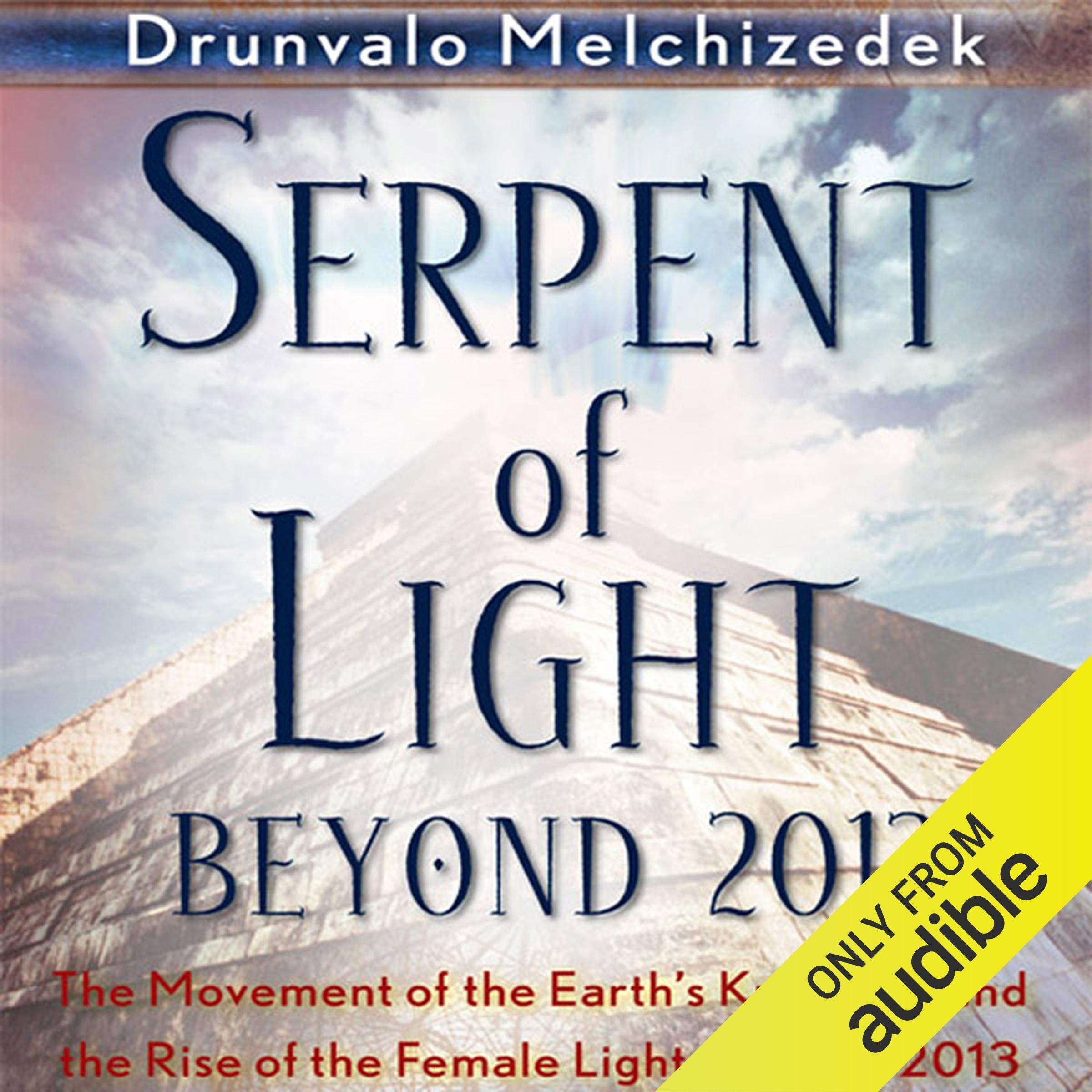 Serpent of Light: Beyond 2012