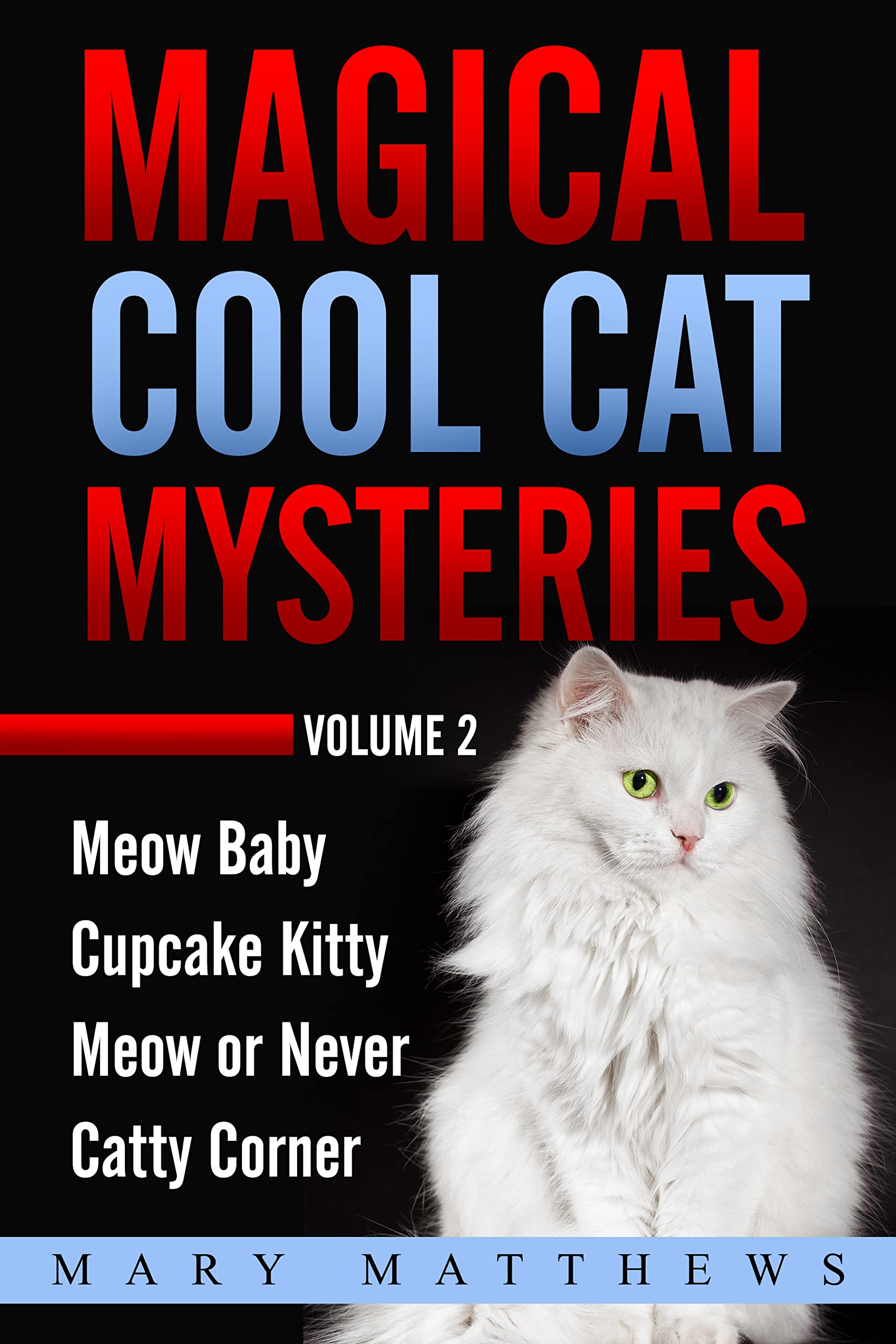 Magical Cool Cats Mysteries Volume 2 (Magical Cool Cat Mysteries)