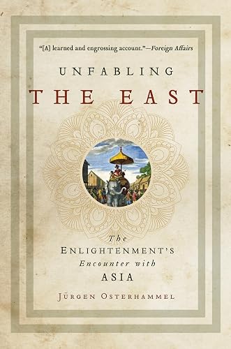 Unfabling The East: The Enlightenment's Encounter With Asia