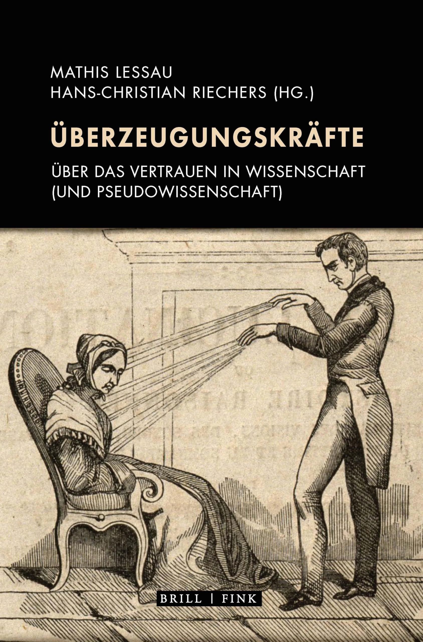Überzeugungskräfte: Über das Vertrauen in Wissenschaft (und Pseudowissenschaft)
