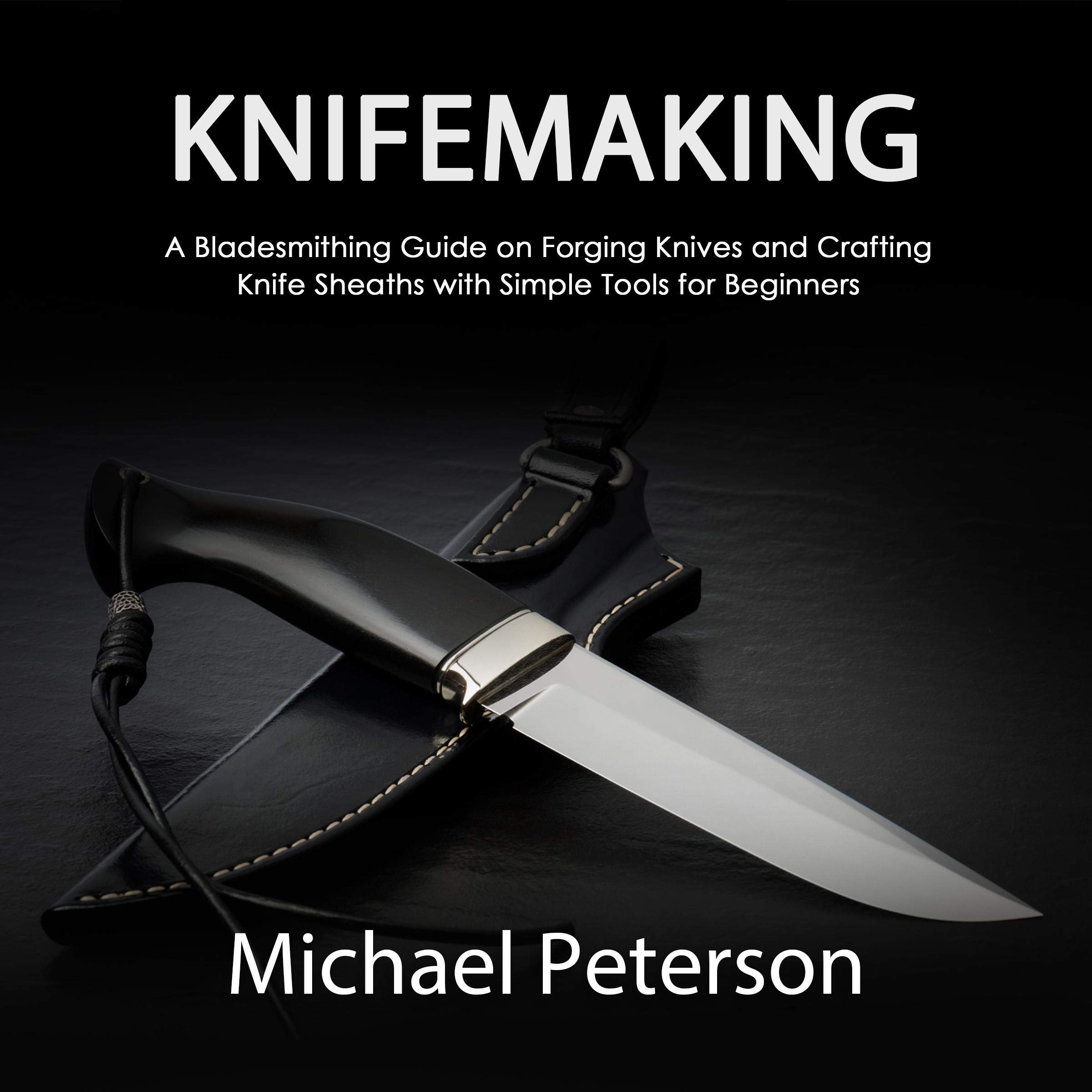Buy making A Bladesmithing Guide on Knives and Crafting