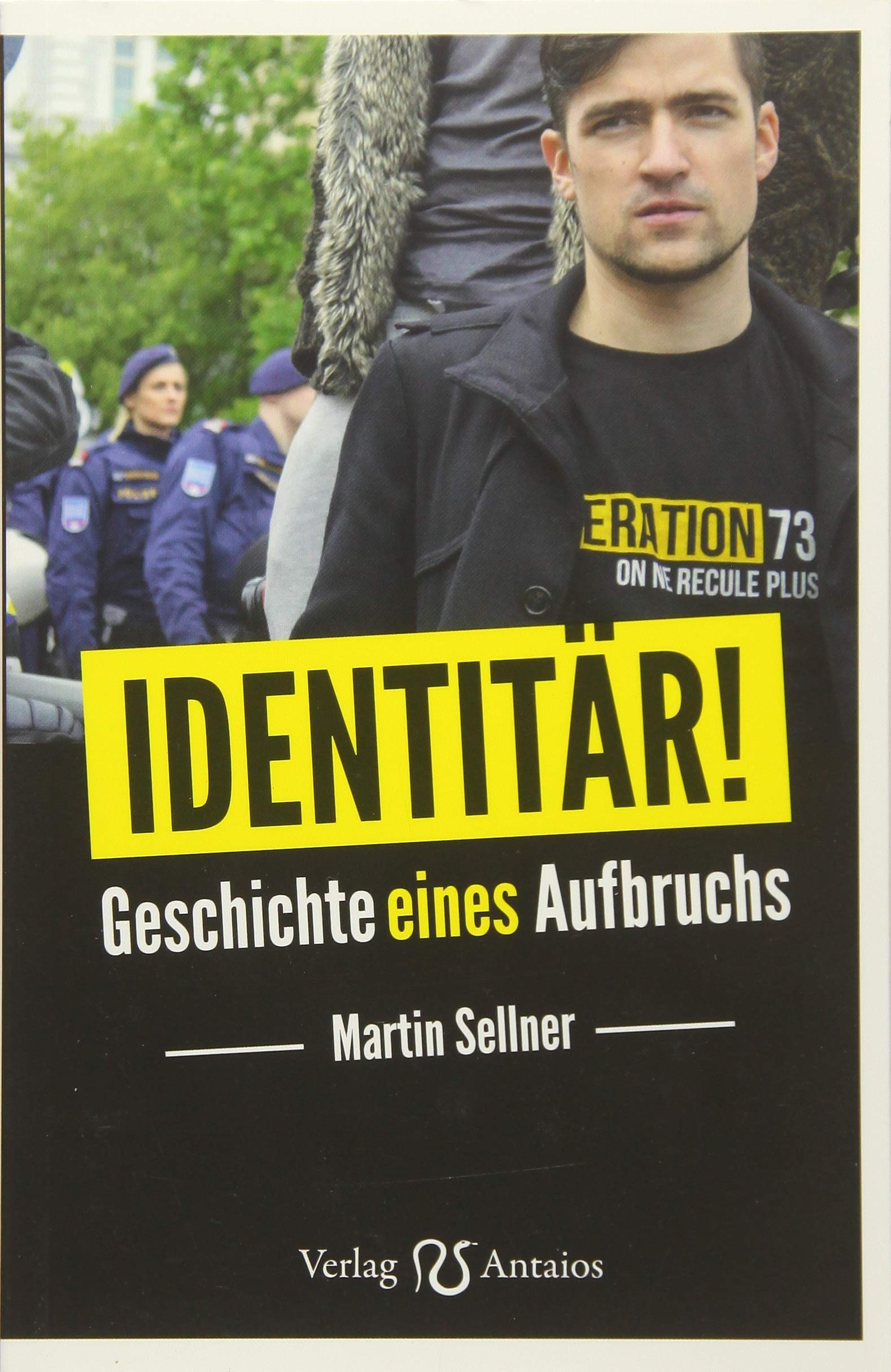 Identitär!: Geschichte eines Aufbruchs