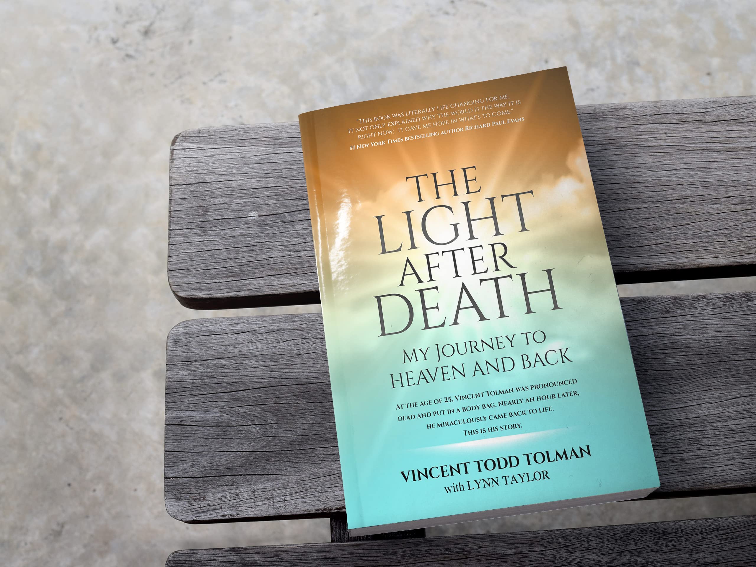 The Light After Death My Journey To Heaven And Back Vincent Tolmans Near Death
