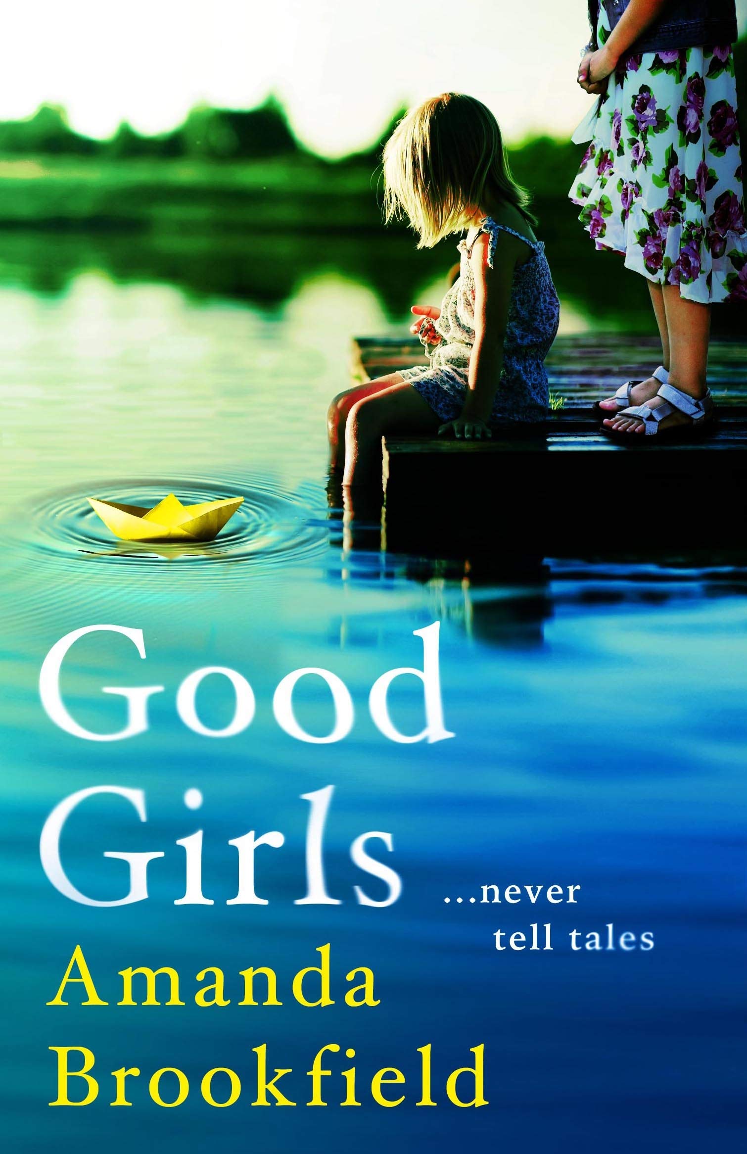 Good Girls The perfect book club read from bestseller Amanda Brookfield