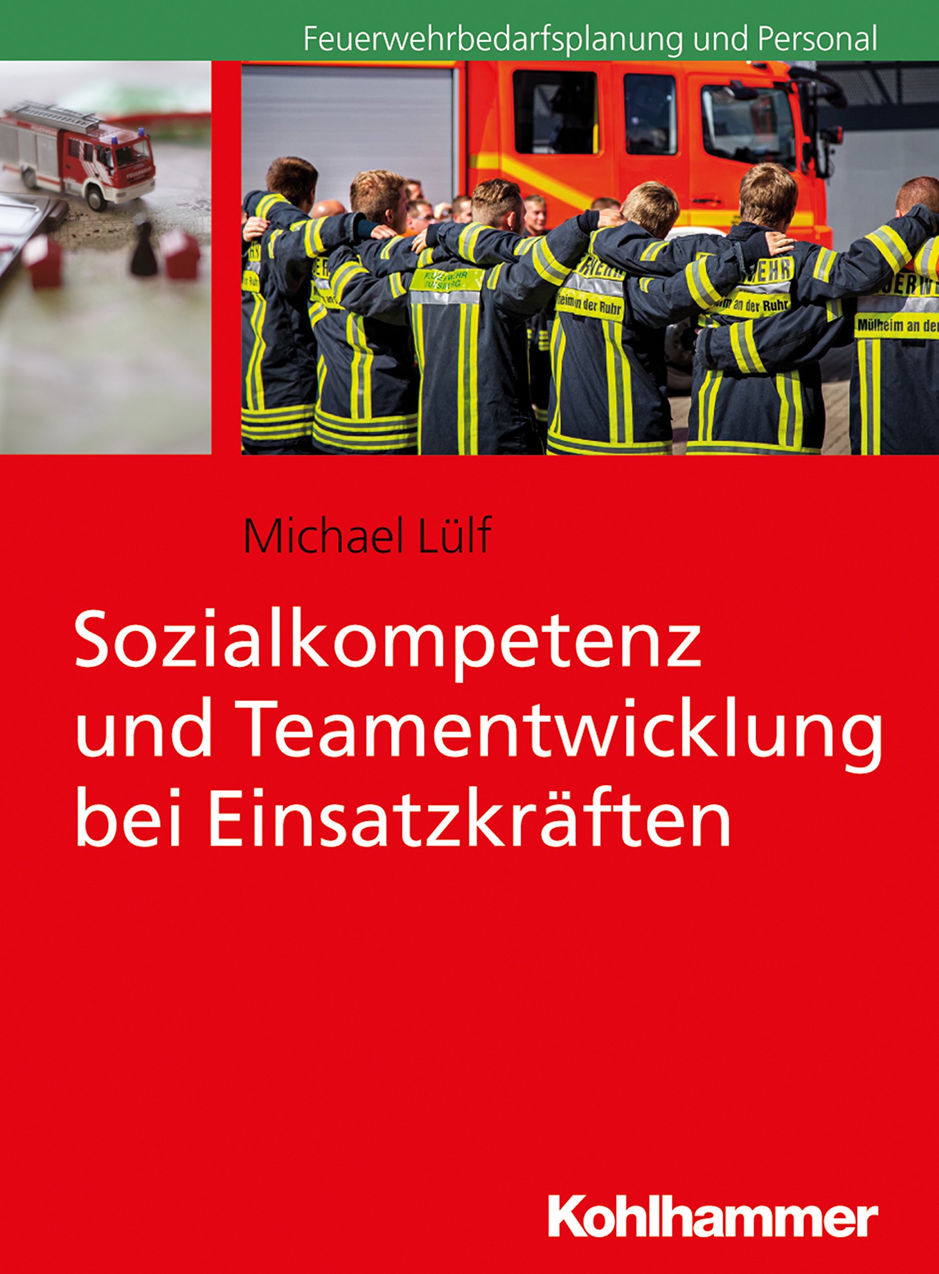 Sozialkompetenz und Teamentwicklung bei Einsatzkräften (German Edition)