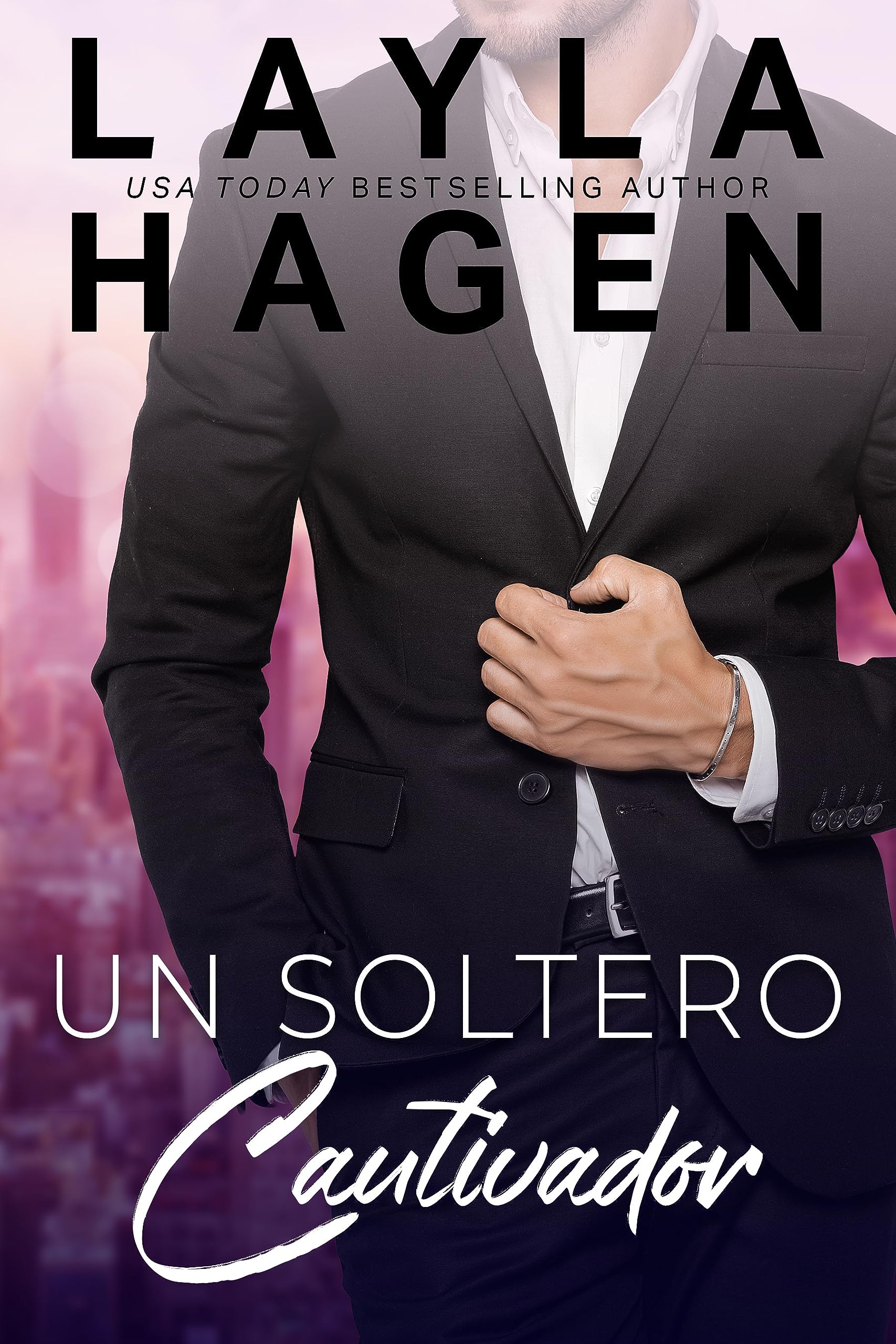 Un Soltero Cautivador (Solteros Muy Irresistibles) (Spanish Edition)