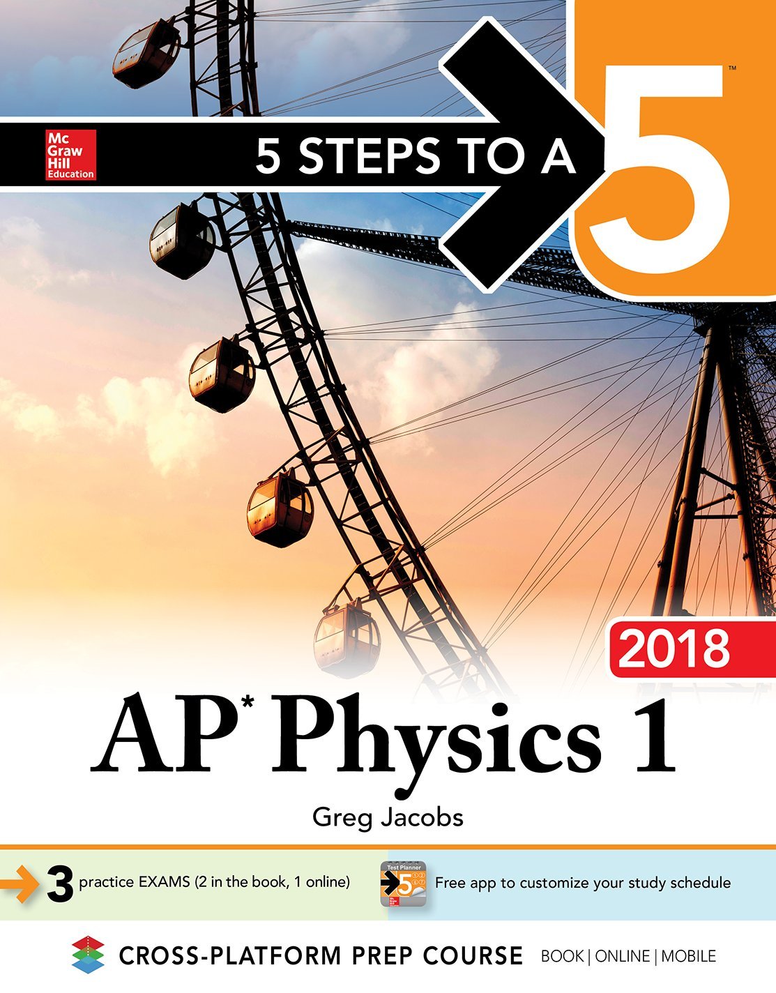 5 Steps to a 5 AP Physics 1: Algebra-Based, 2018 Edition