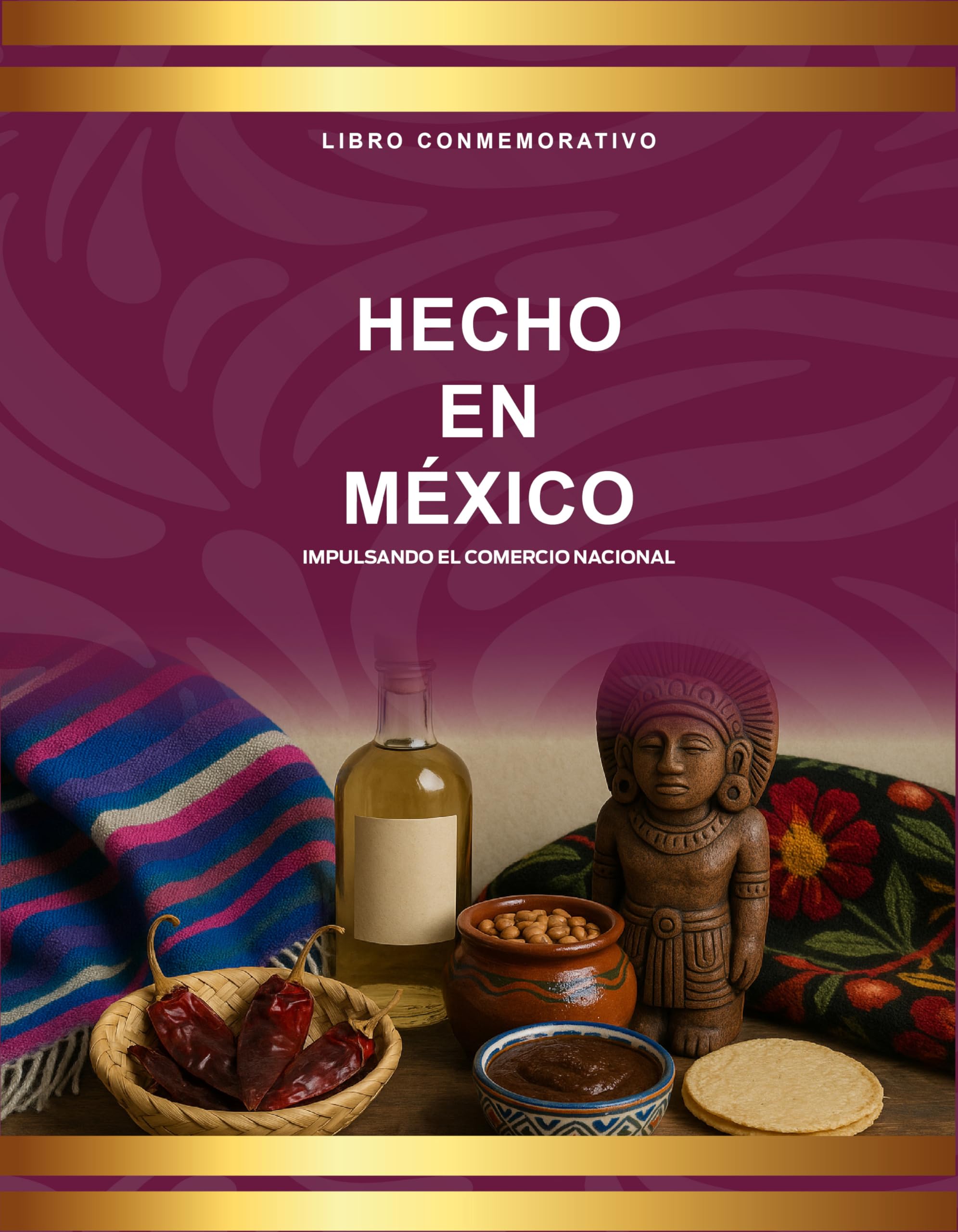 Hecho en México: Impulsando el Comercio Nacional (Spanish Edition)