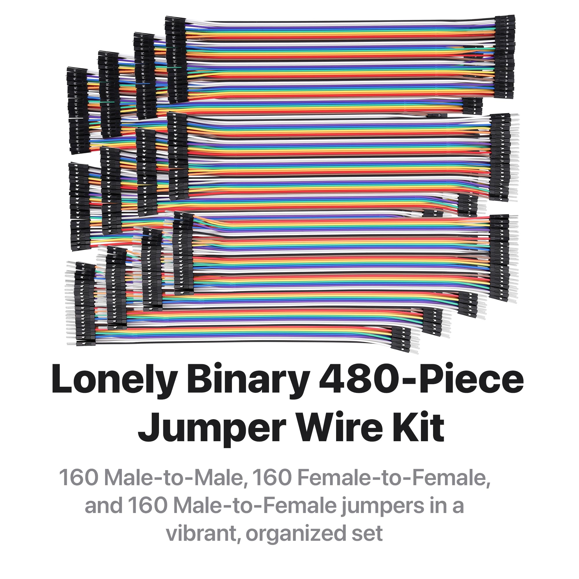 Lonely Binary Kit di 480 cavi jumper Dupont da 2,54 mm, 20 cm, maschio-maschio, da maschio a F, femmina a femmina, per progetti Arduino, Raspberry Pi, ESP32