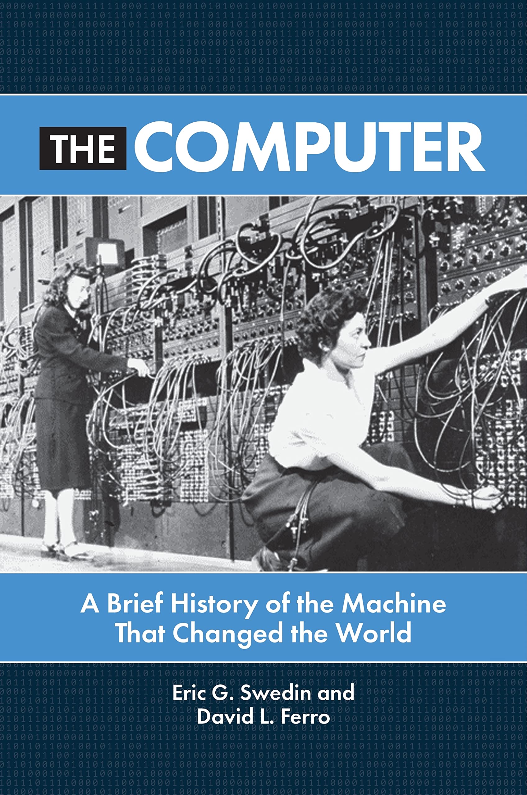 The Computer by Eric G. Swedin, David L. Ferro - 9798216383390
